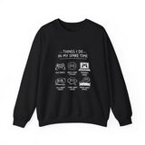 Things I Do In My Spare Time Sweatshirt