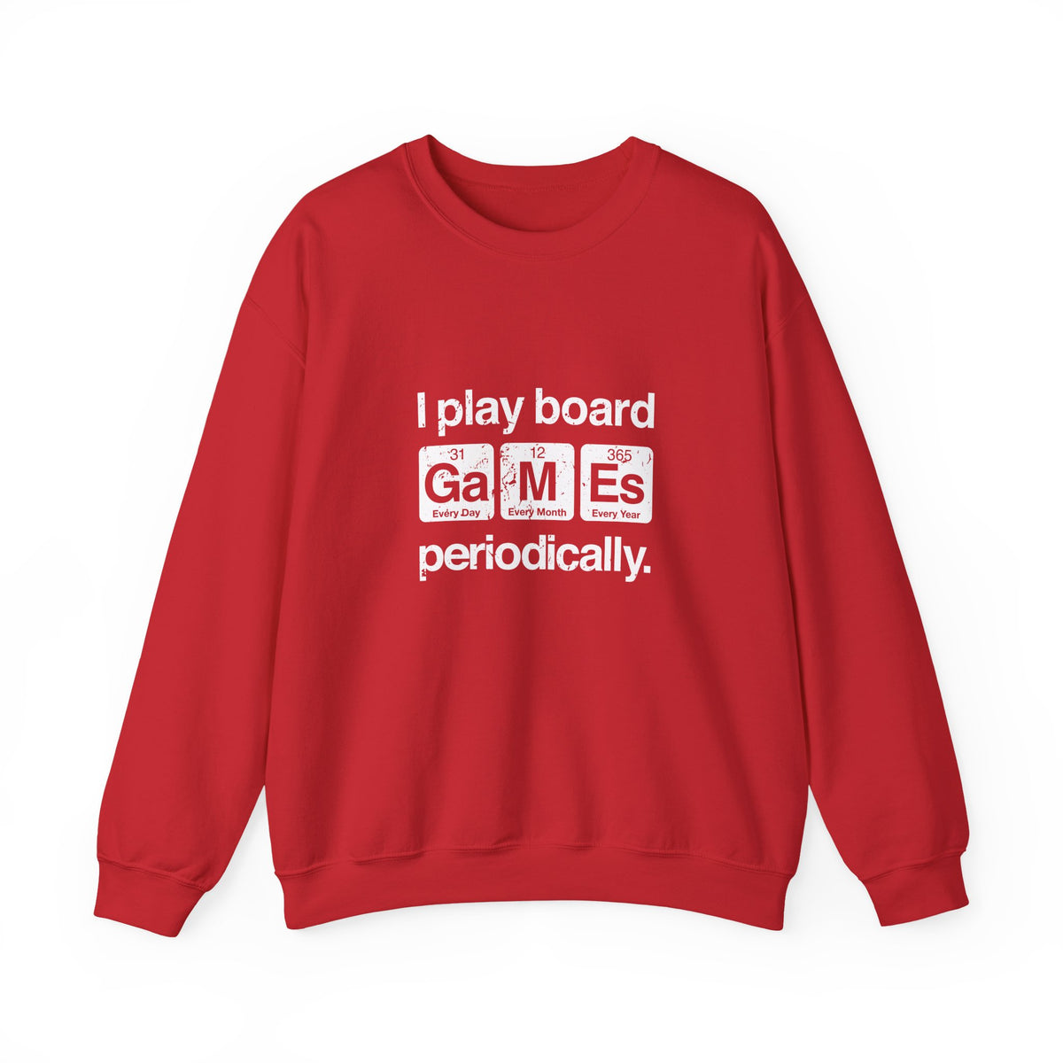 I Play Board Games Periodically Sweatshirt