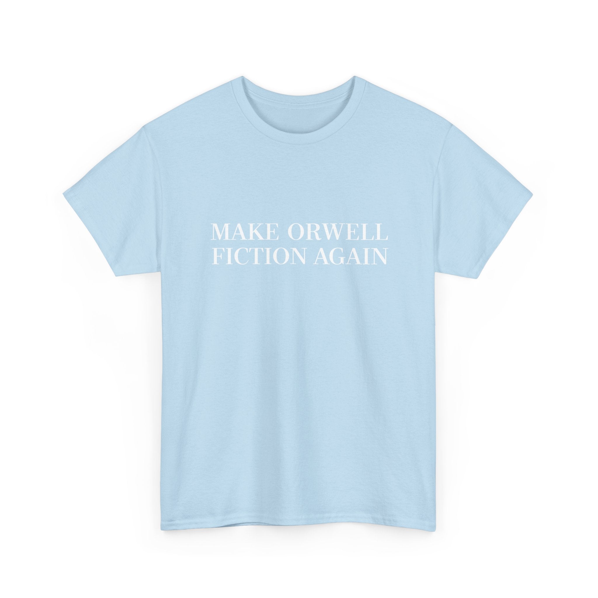 Make Orwell Fiction Again - Unisex Regular Crewneck T-Shirt