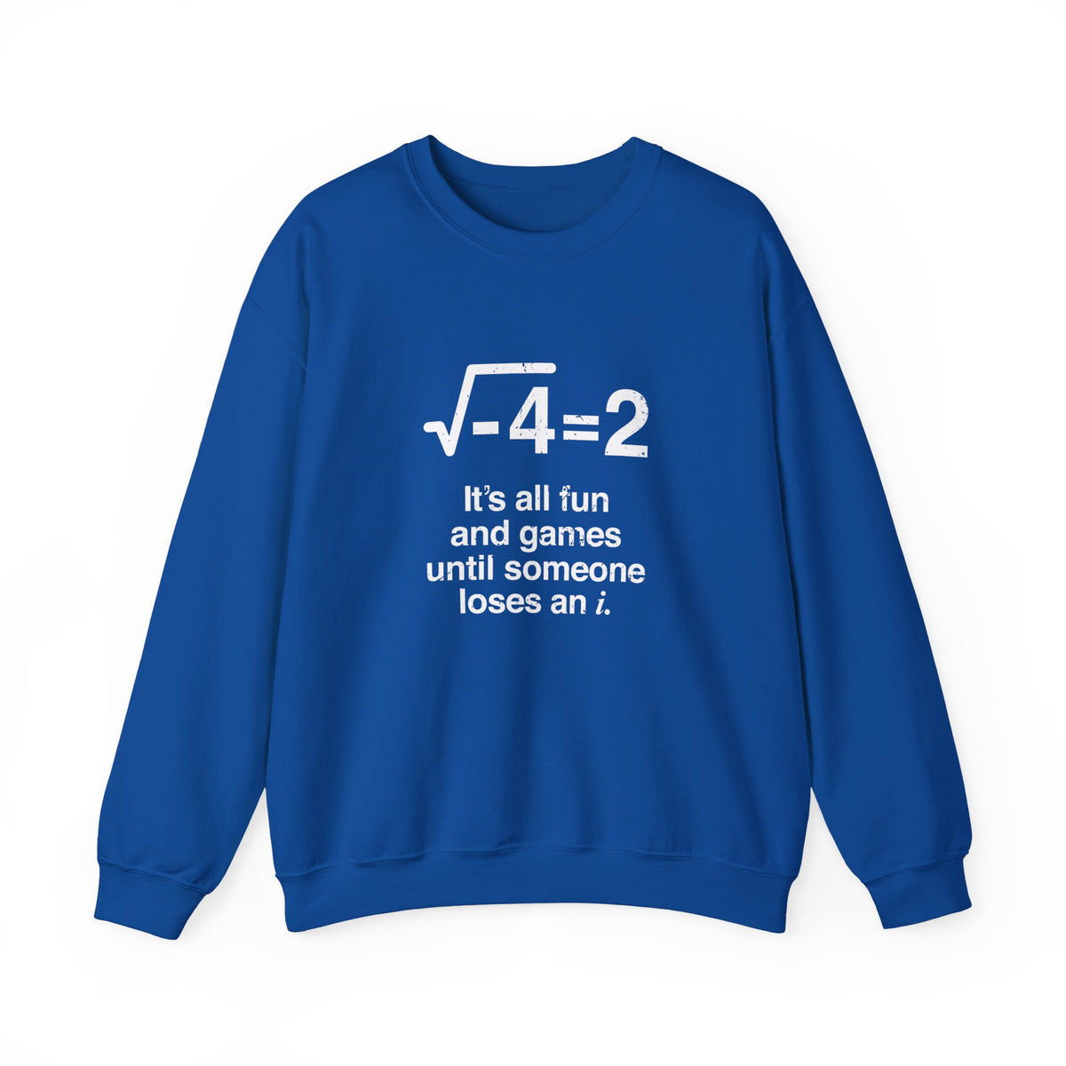 Loses An I Sweatshirt