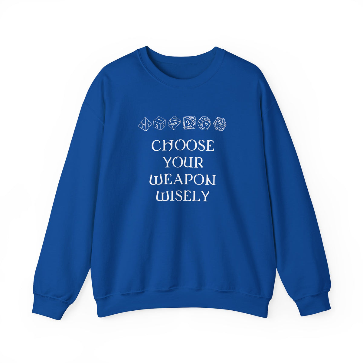 Choose Your Weapon Sweatshirt