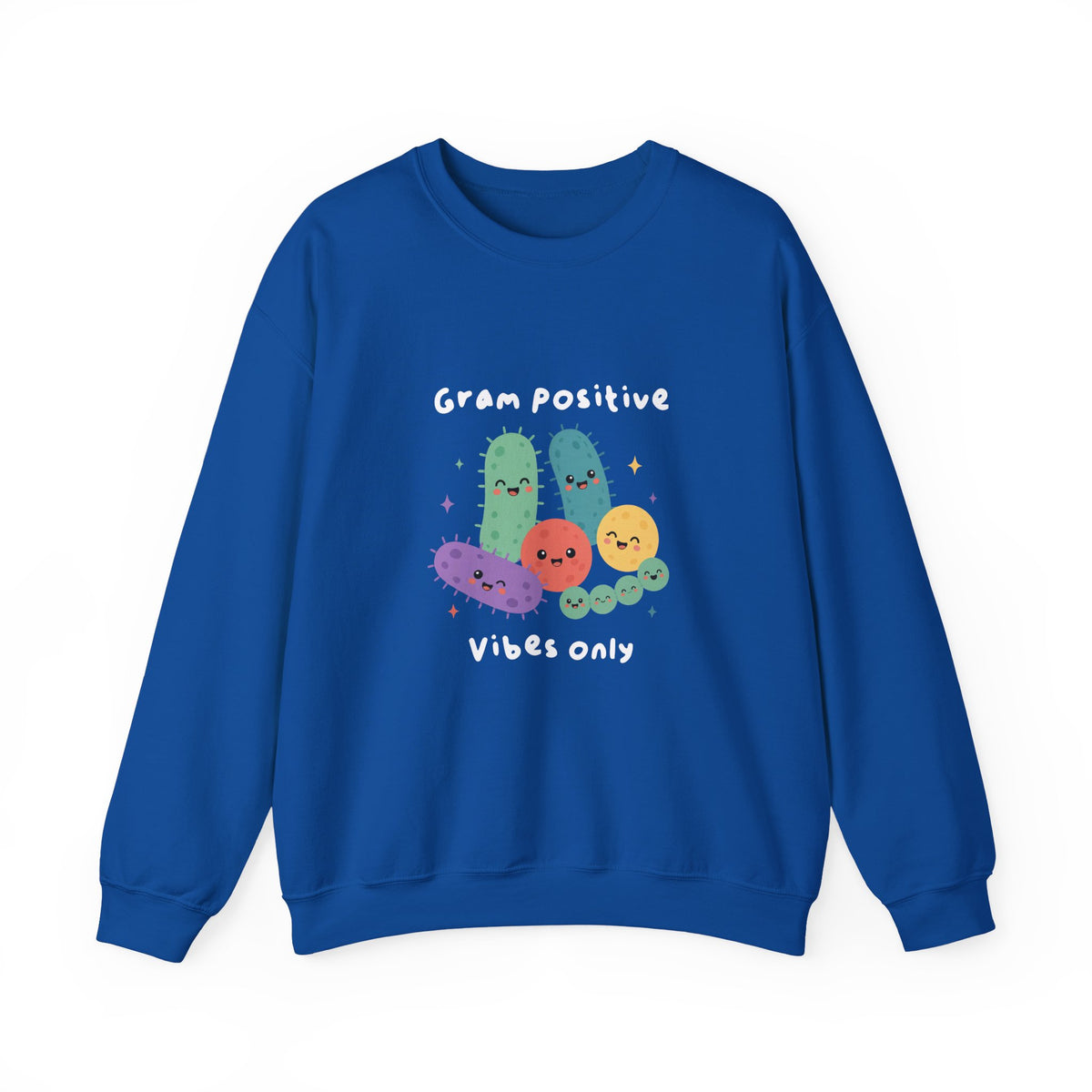 Gram Positive Vibes Only Sweatshirt