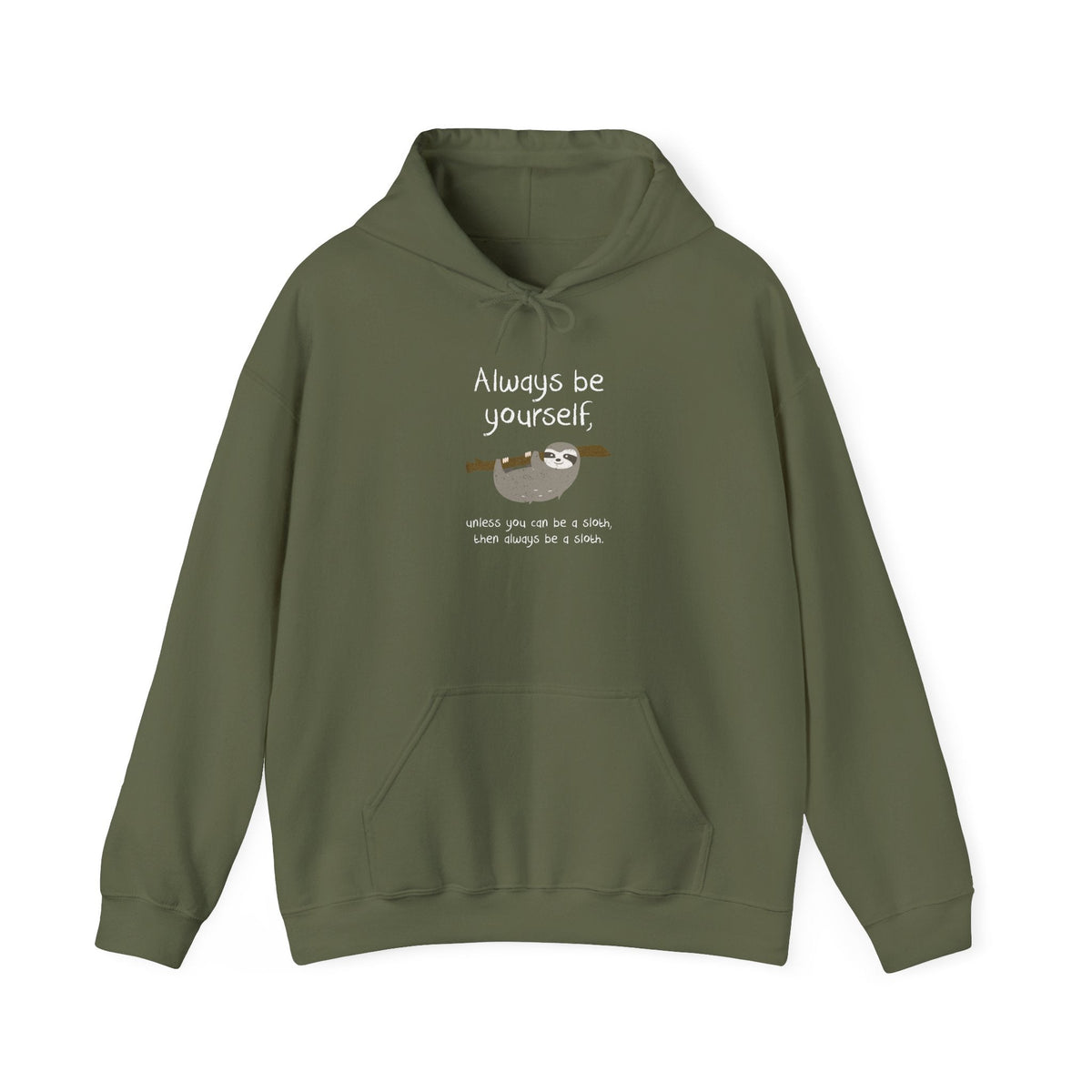 Always Be A Sloth Hoodie