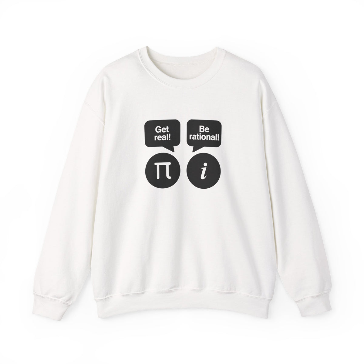 Get Real Be Rational Sweatshirt