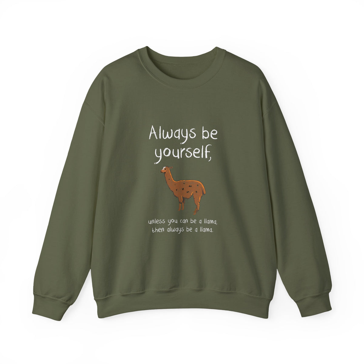Always Be A Llama Sweatshirt