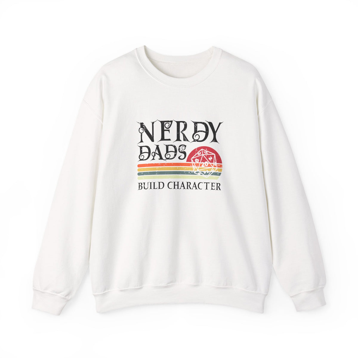Nerdy Dads Build Character Sweatshirt