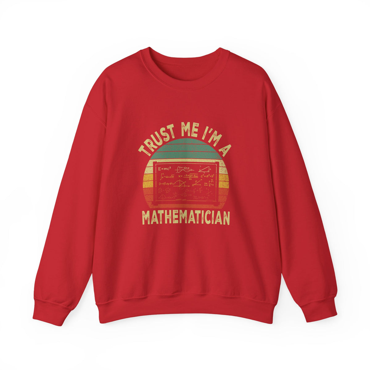 Trust Me, I'm A Mathematician Sweatshirt