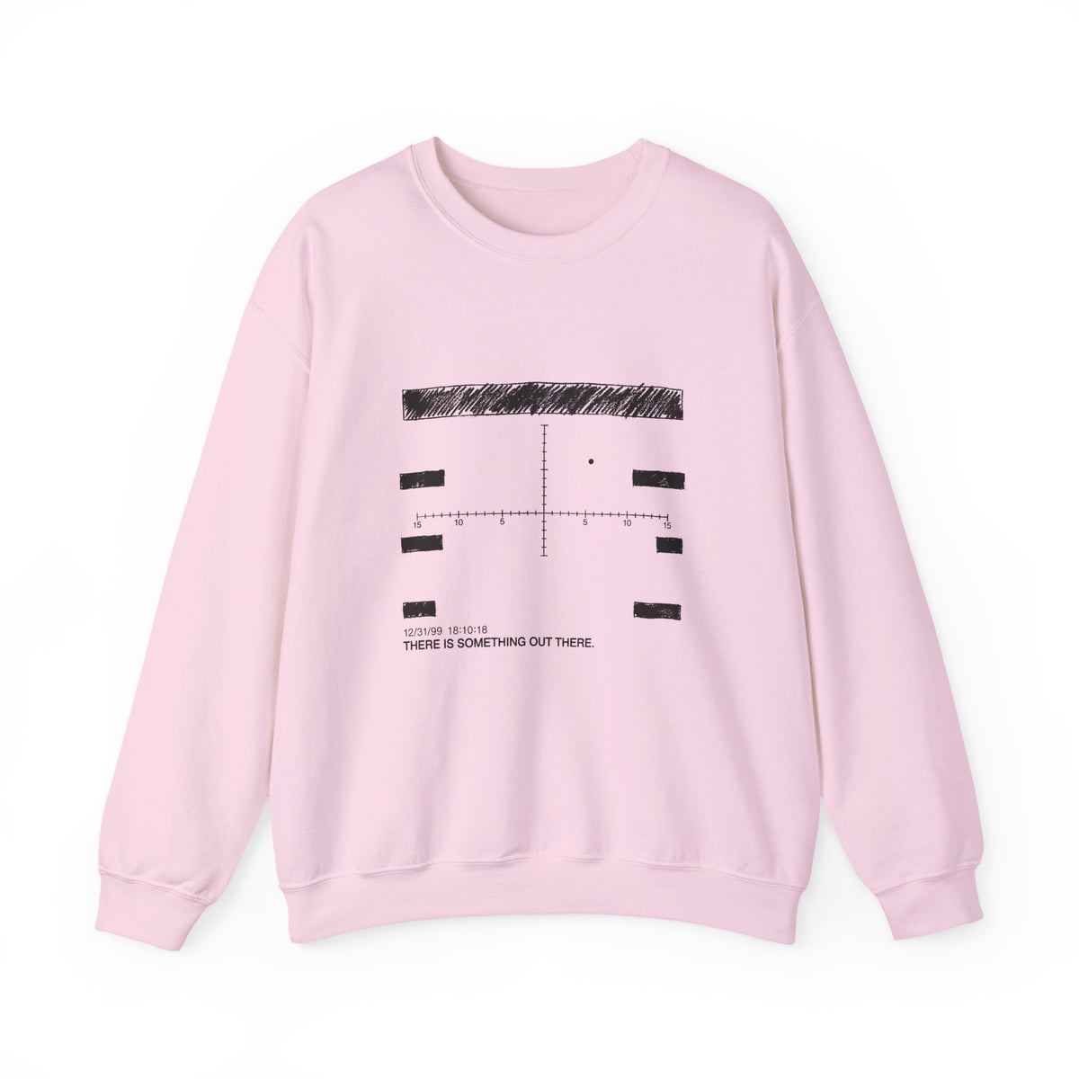 There Is Something Out There Sweatshirt