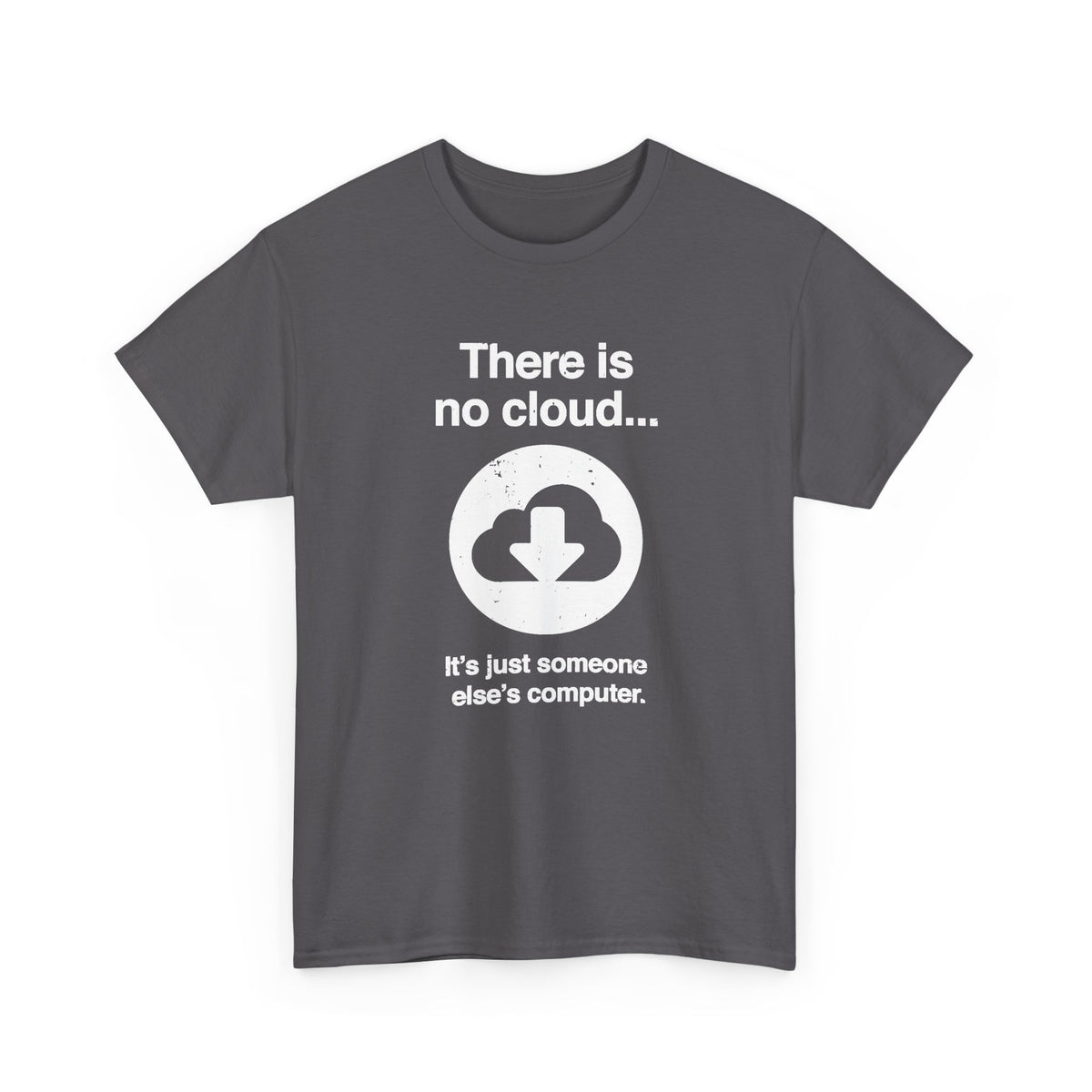 There Is No Cloud