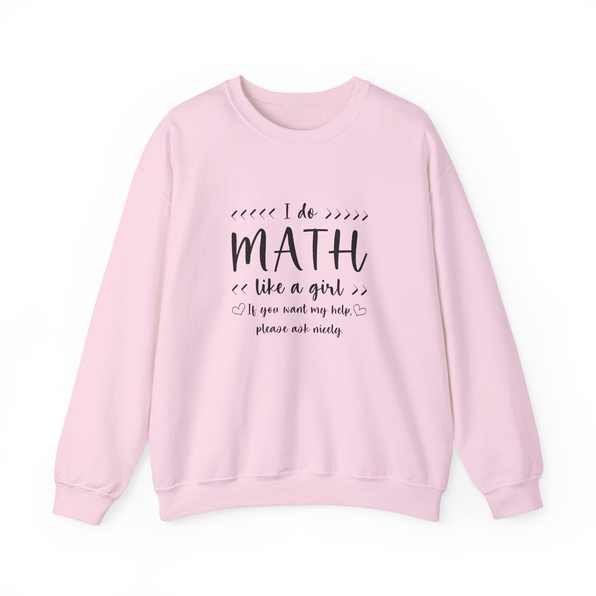 I Do Math Like A Girl Sweatshirt