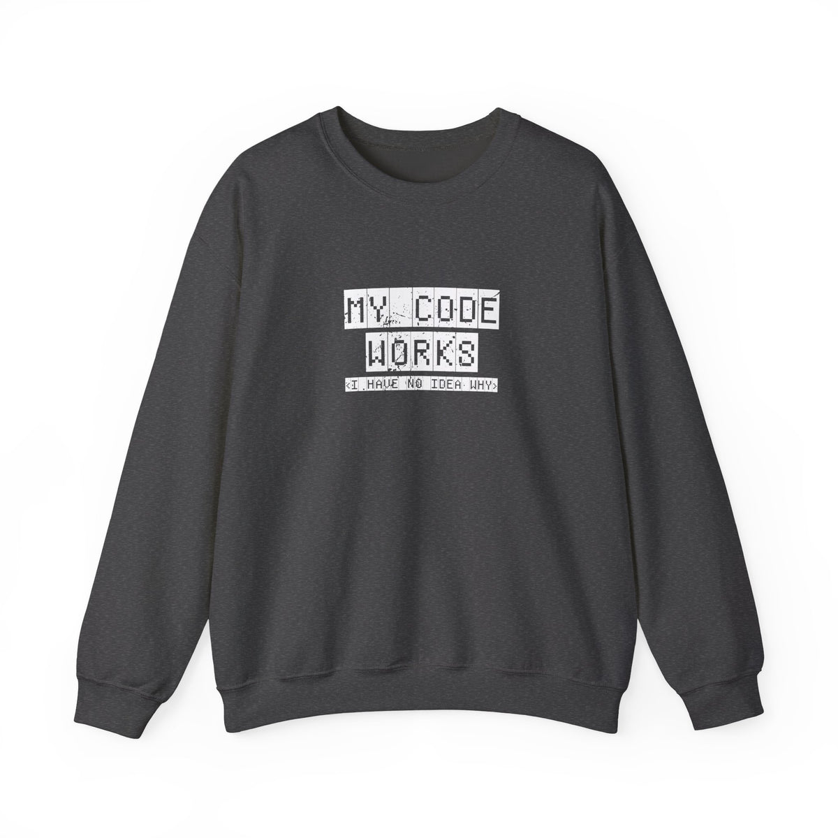 My Code Works Sweatshirt