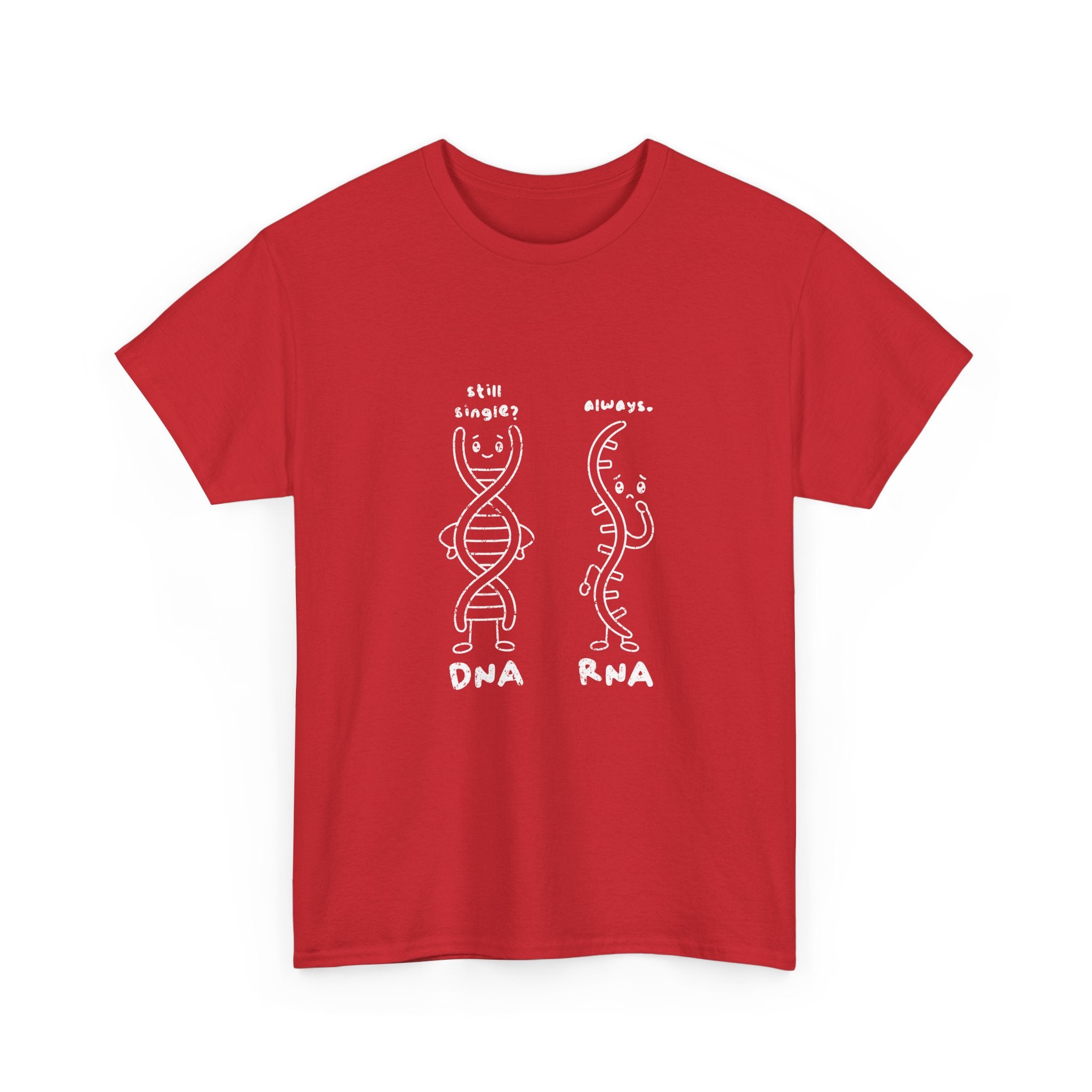 DNA's taken. RNA's forever single.