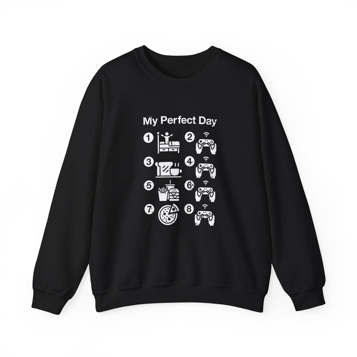 My Perfect Day Gaming Sweatshirt