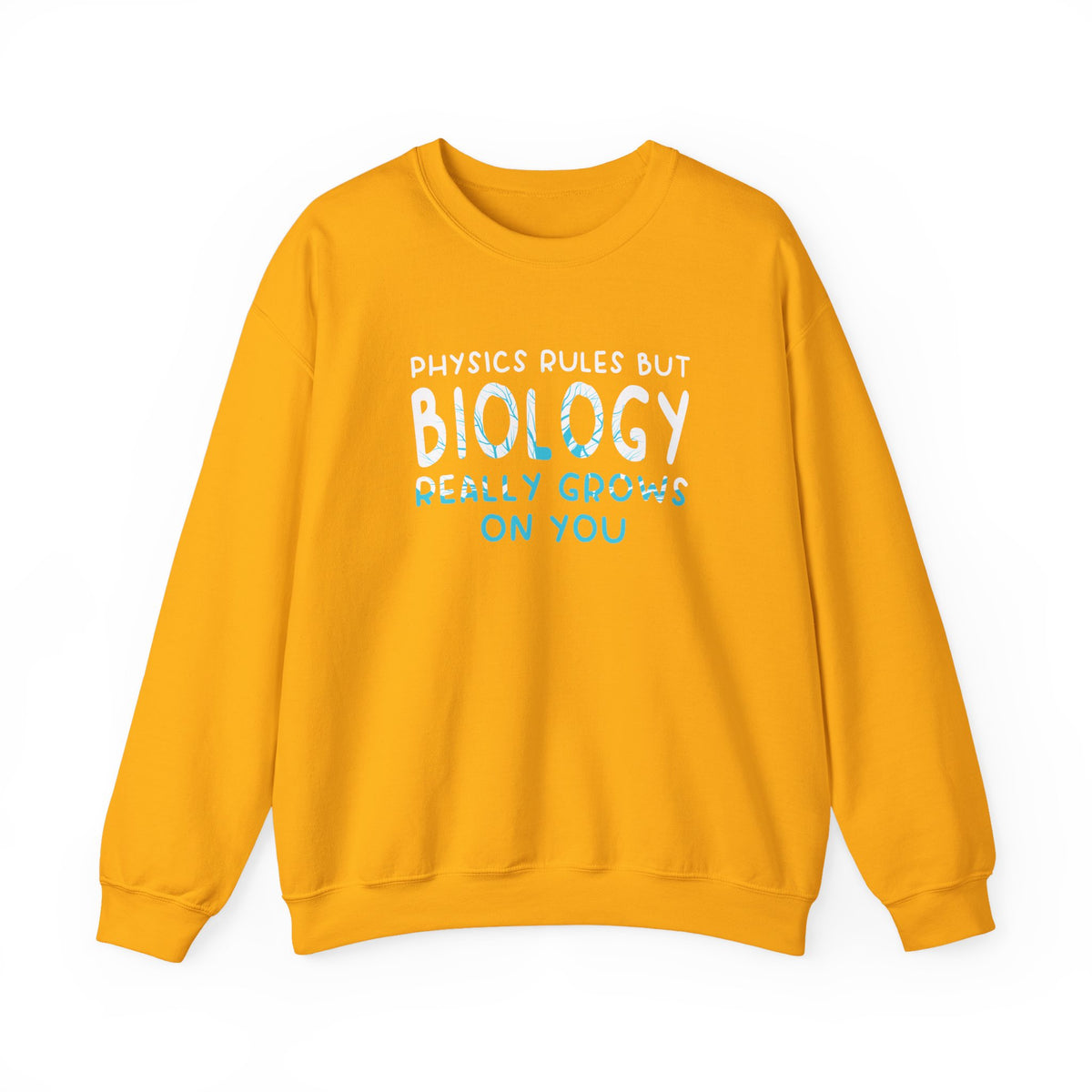 Biology Really Grows On You Sweatshirt