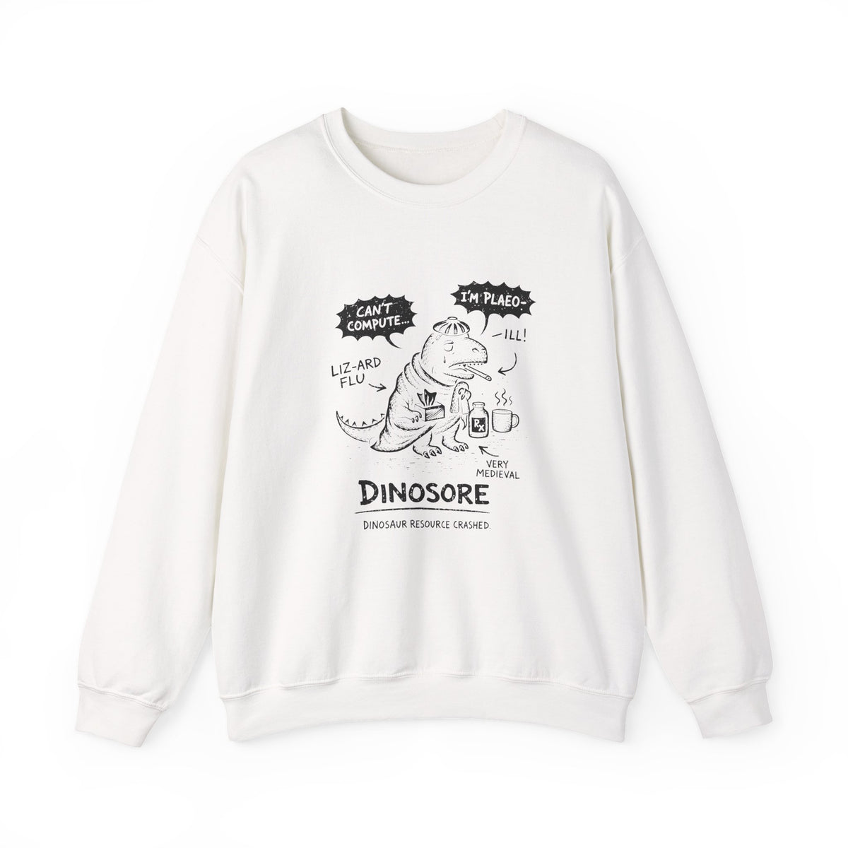 Dinosore Sweatshirt