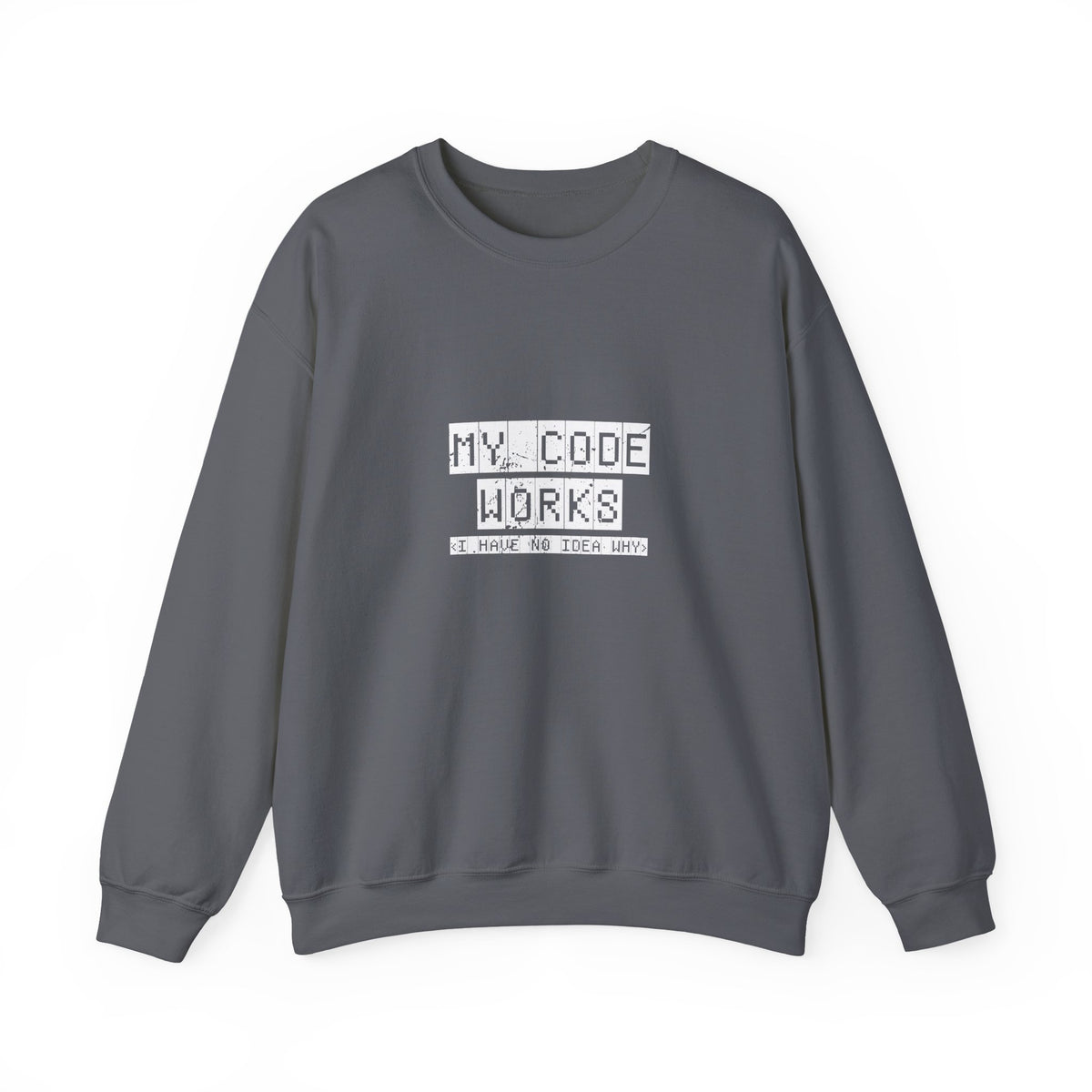 My Code Works Sweatshirt