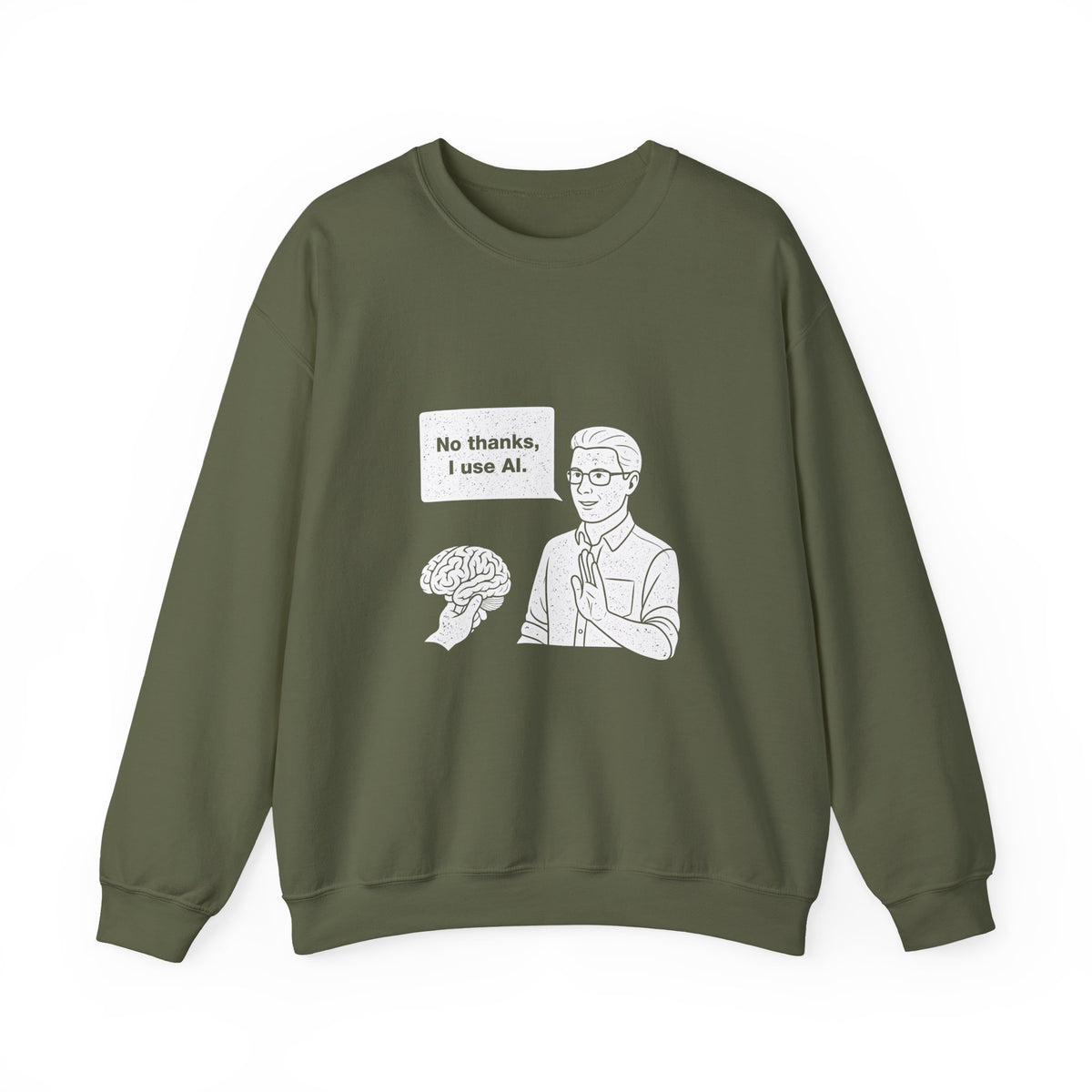 No Thanks, I Use AI Sweatshirt