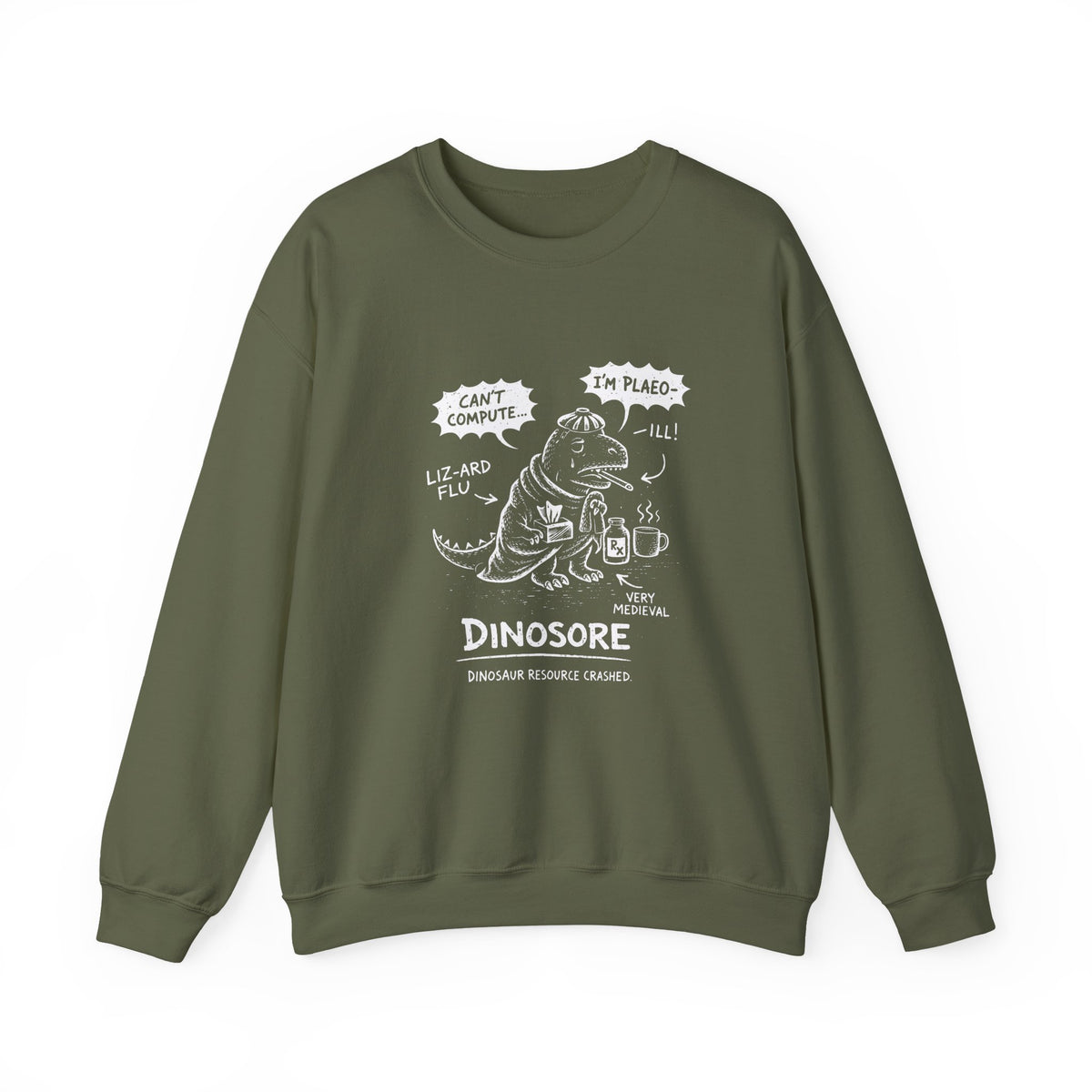 Dinosore Sweatshirt