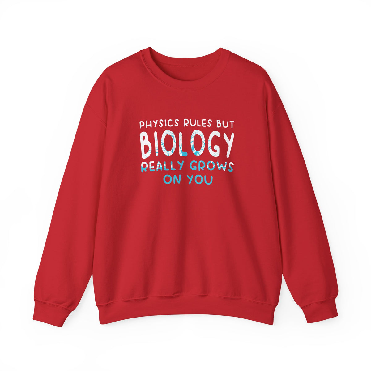 Biology Really Grows On You Sweatshirt