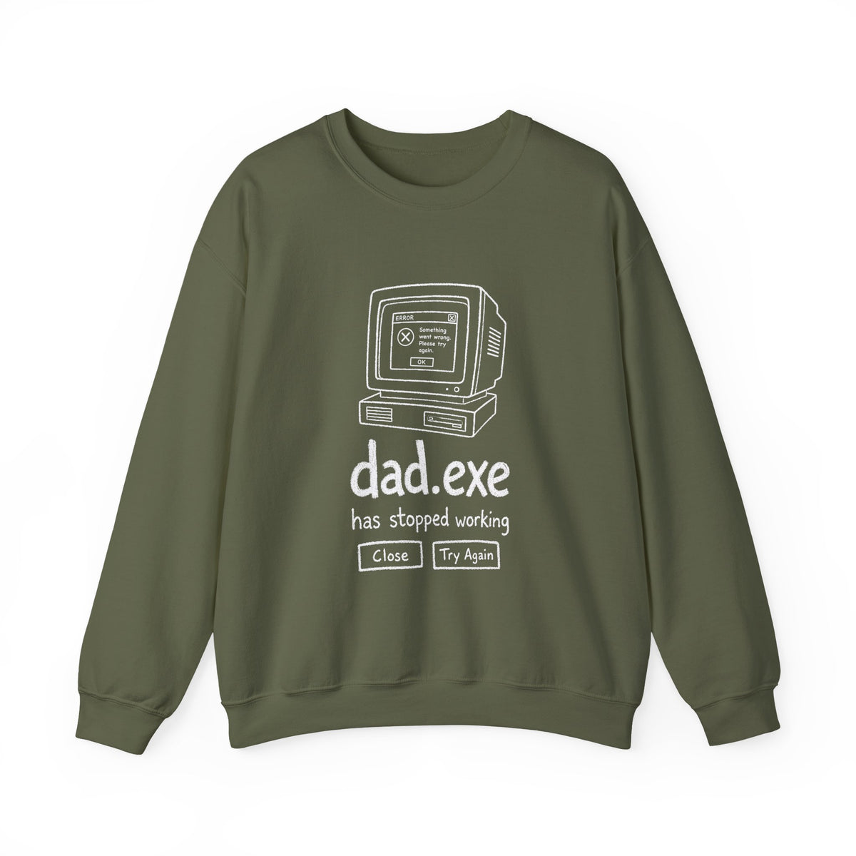 dad.exe Has Stopped Working Sweatshirt