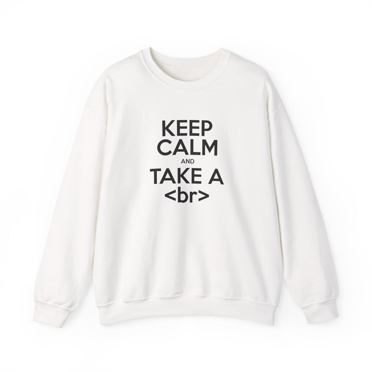 Keep Calm And Take A Break Sweatshirt