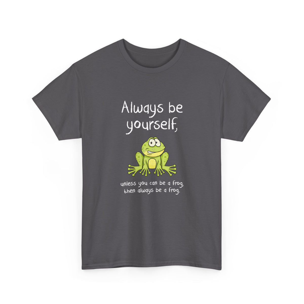 Always Be A Frog