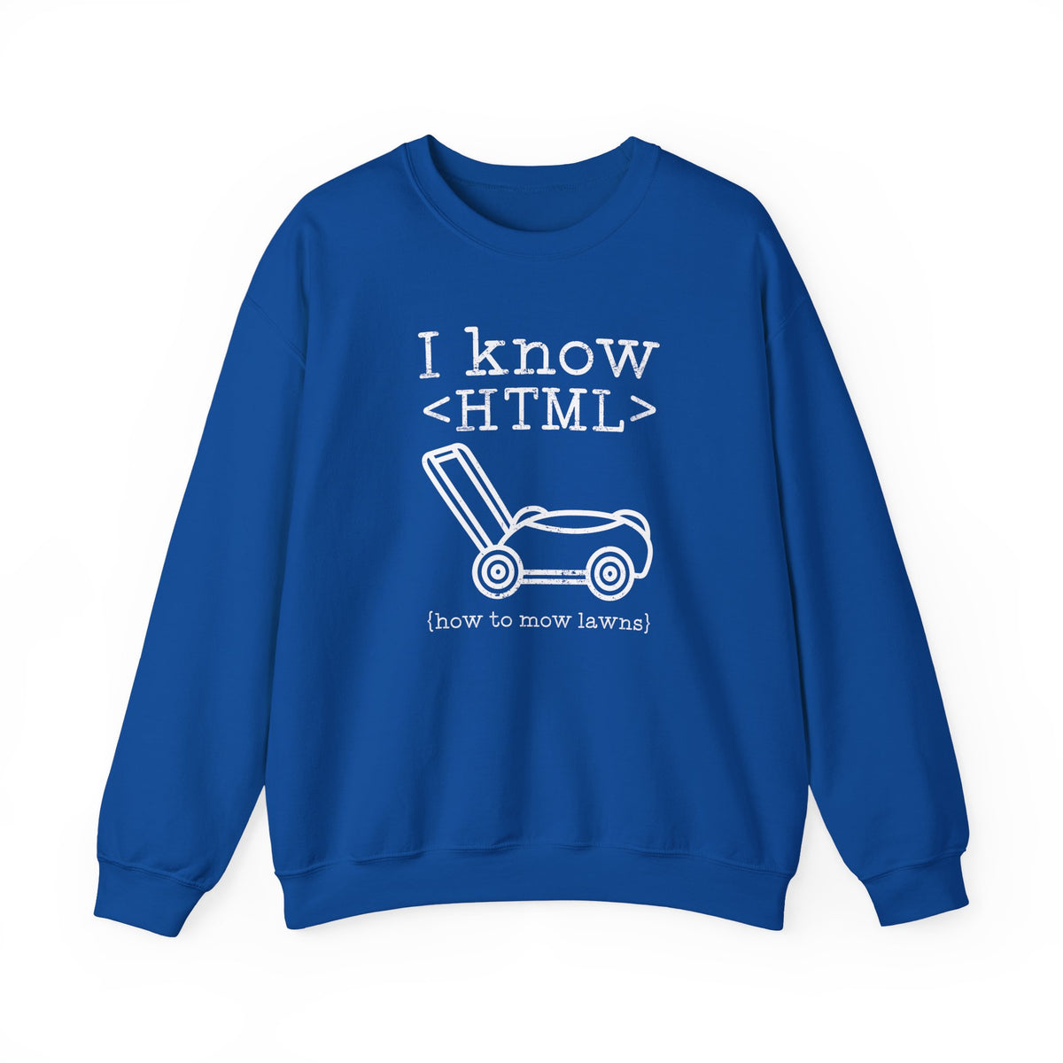 I Know HTML Sweatshirt