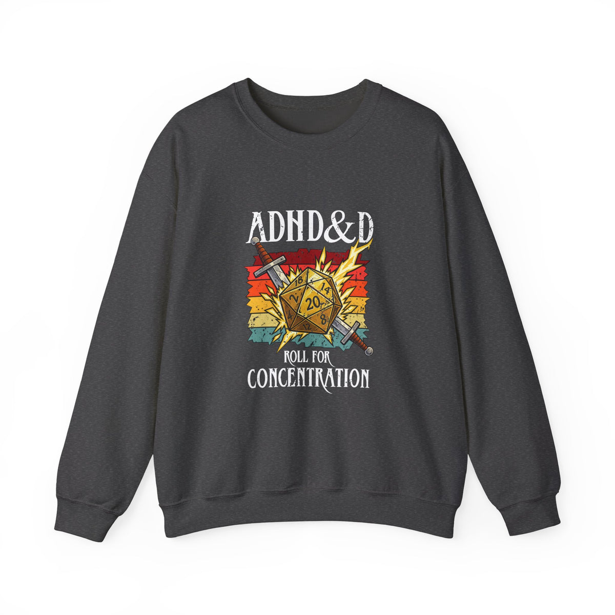 ADHD&D Roll For Concentration Sweatshirt