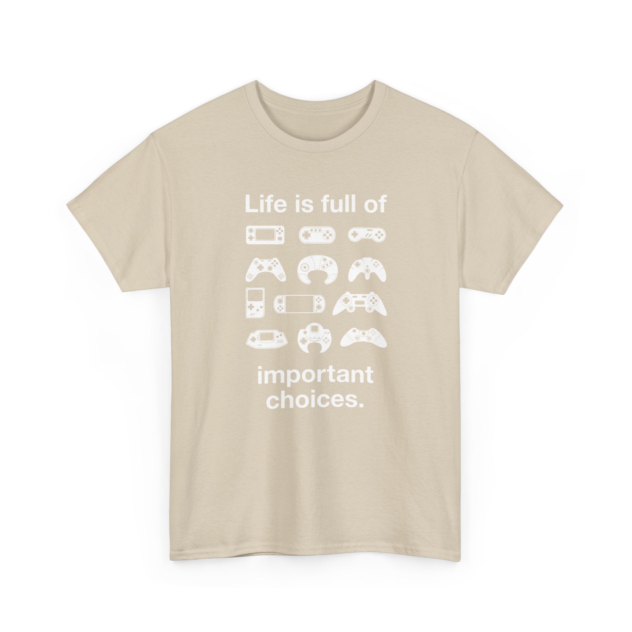 Life is Full of Important Choices - Geek Video Gamer - Regular Unisex Crewneck T-Shirt