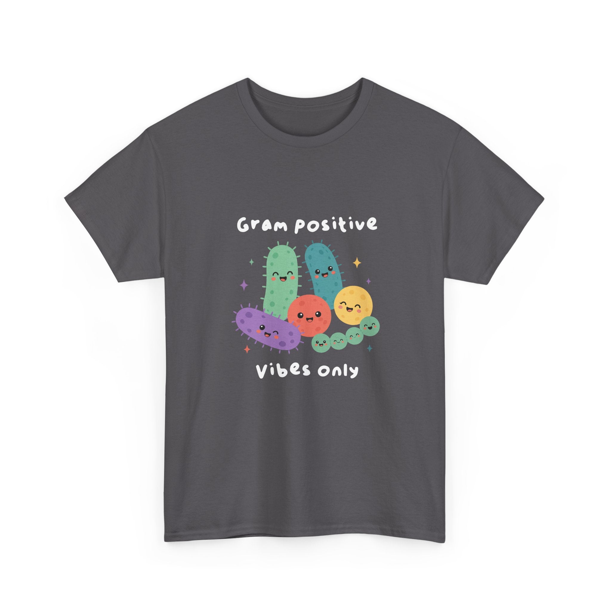 Gram Positive Vibes Only