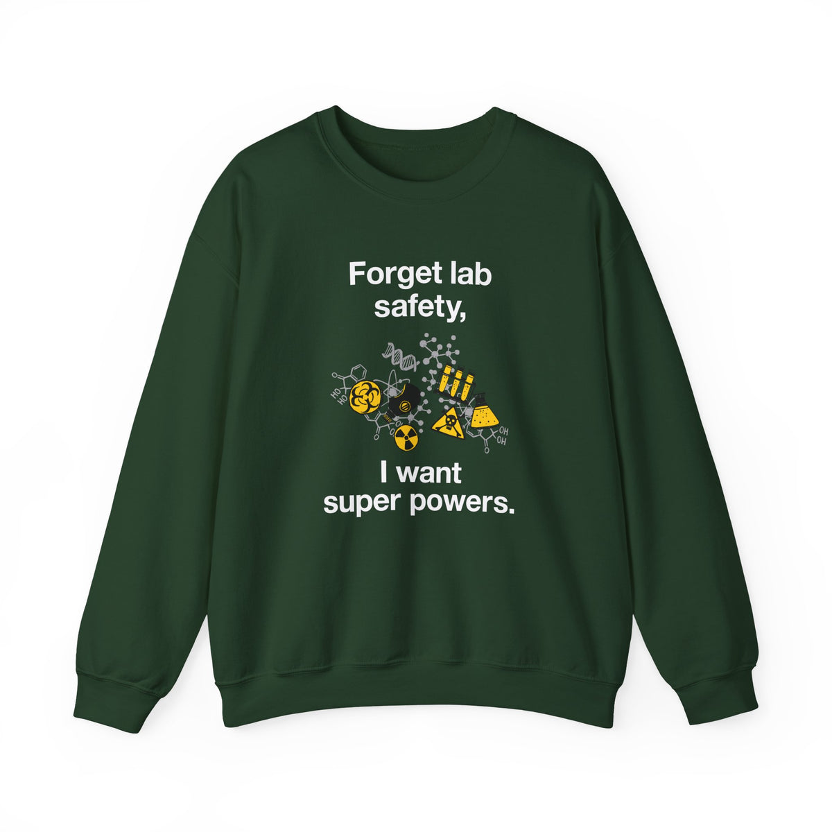 Forget Lab Safety Sweatshirt