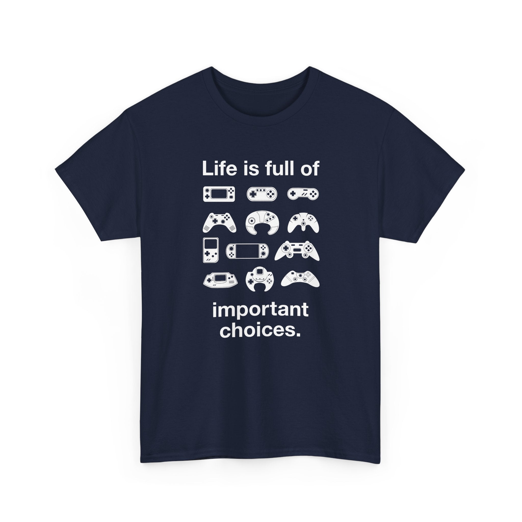 Life is Full of Important Choices - Geek Video Gamer - Regular Unisex Crewneck T-Shirt