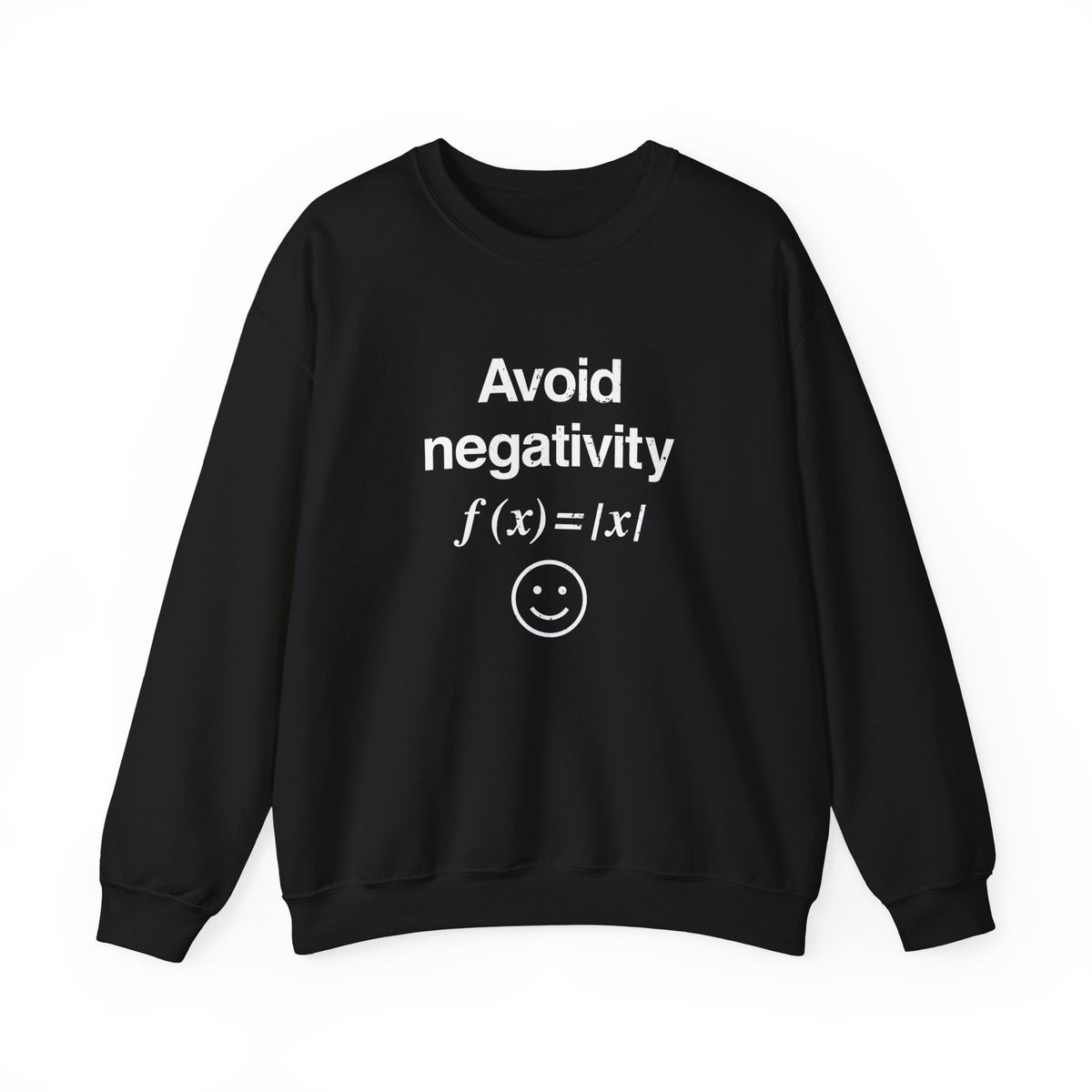 Avoid Negativity Sweatshirt