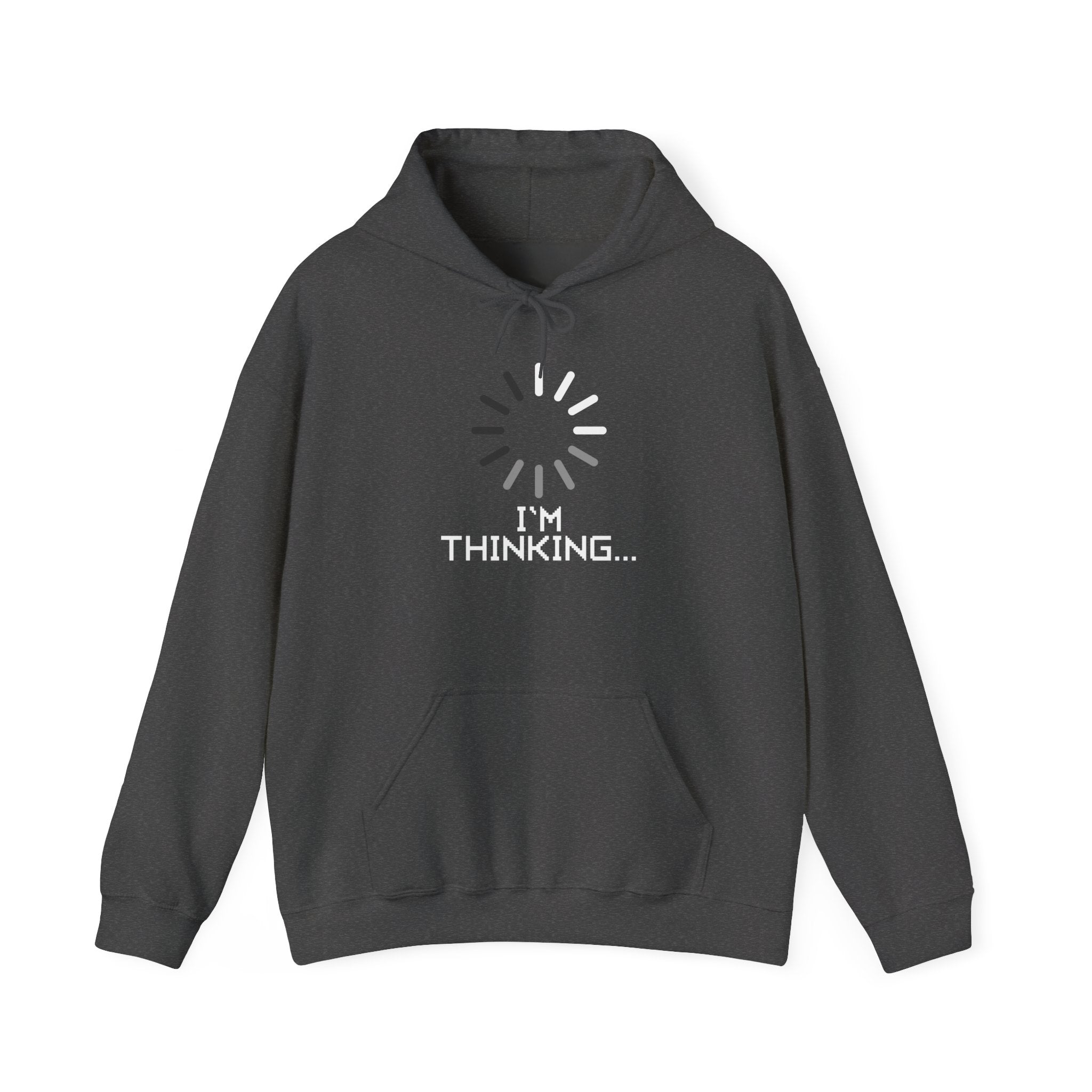 I'm Thinking Loading Wheel - Funny Coder Hoodie - Unisex Hooded Sweatshirt