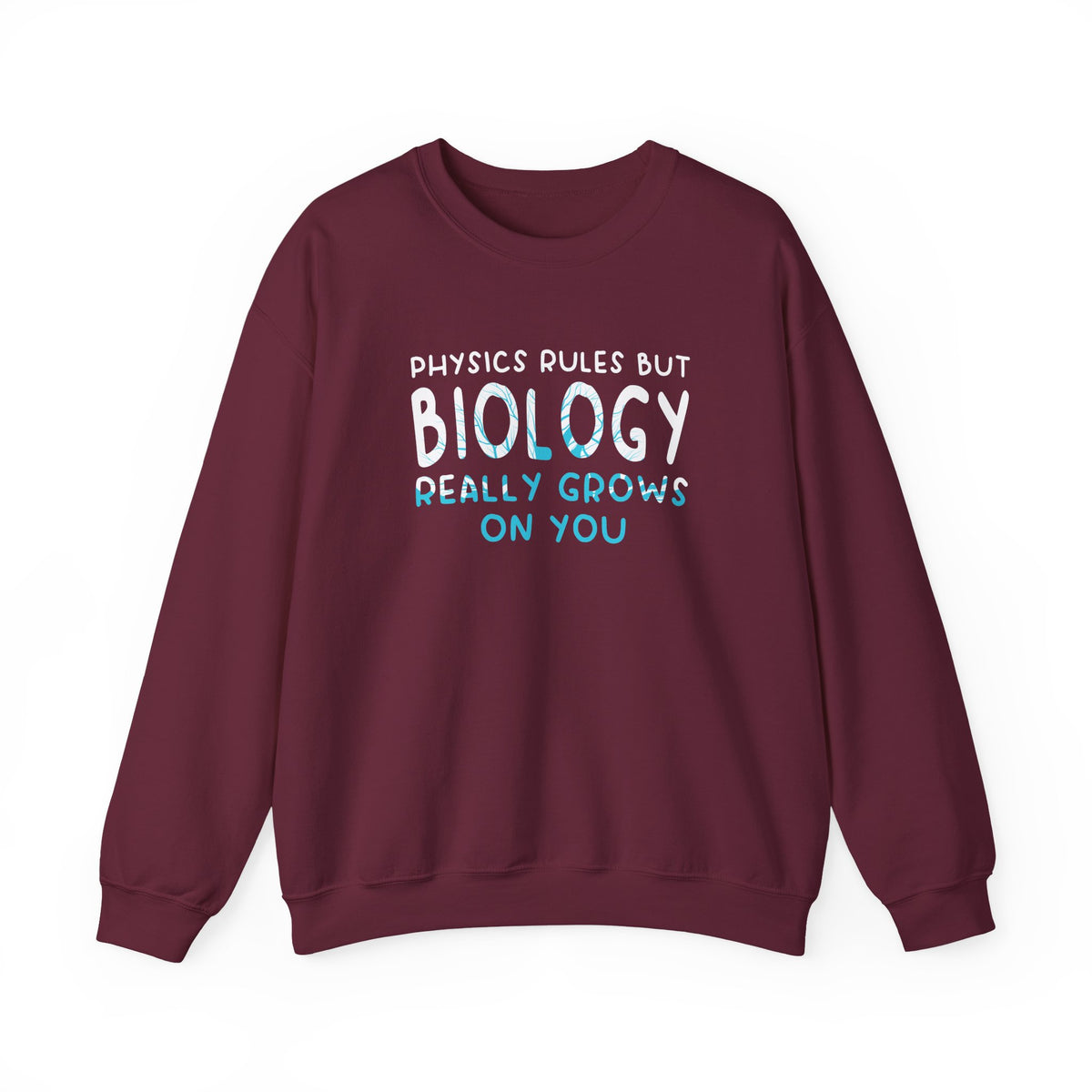 Biology Really Grows On You Sweatshirt