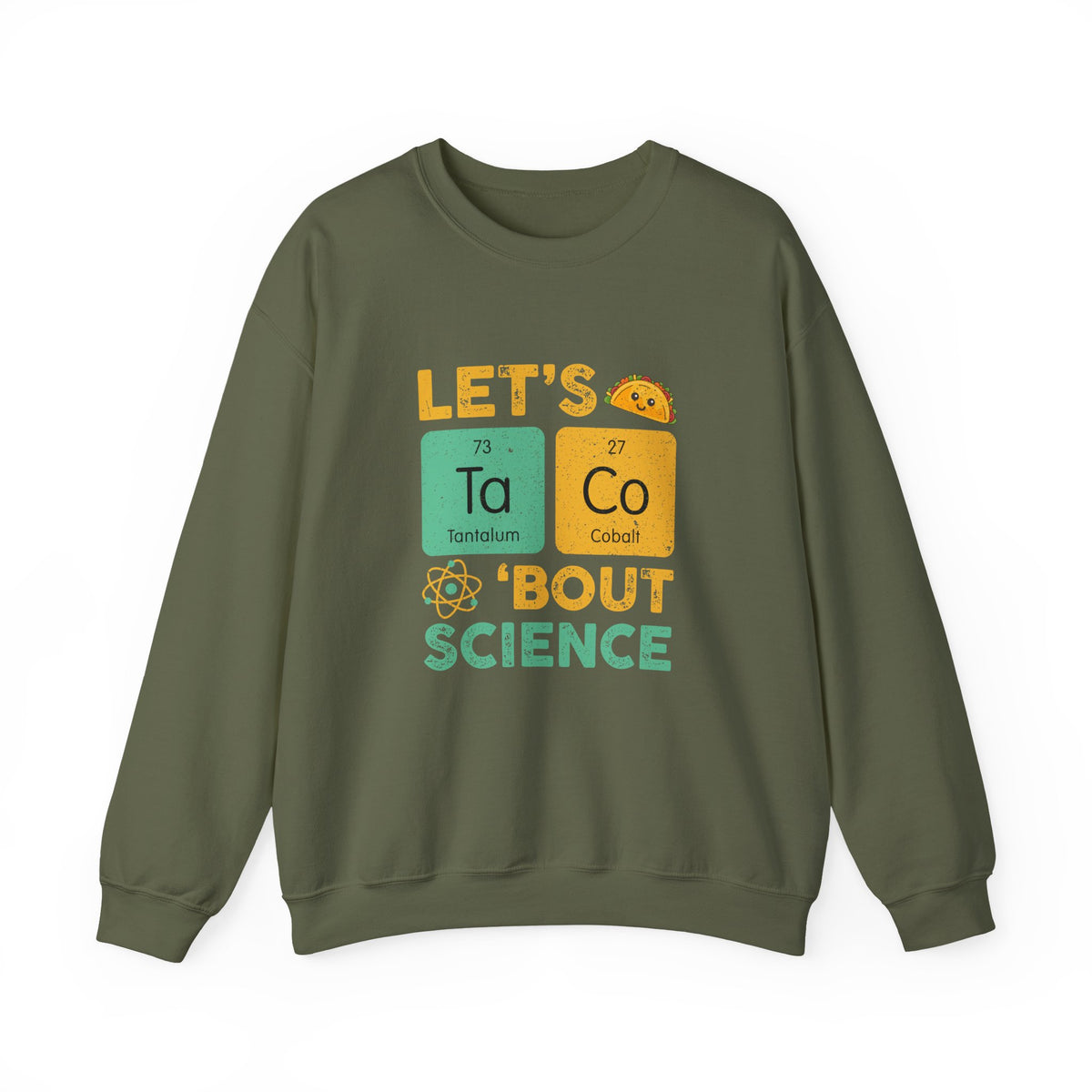Let's Taco About Science Sweatshirt