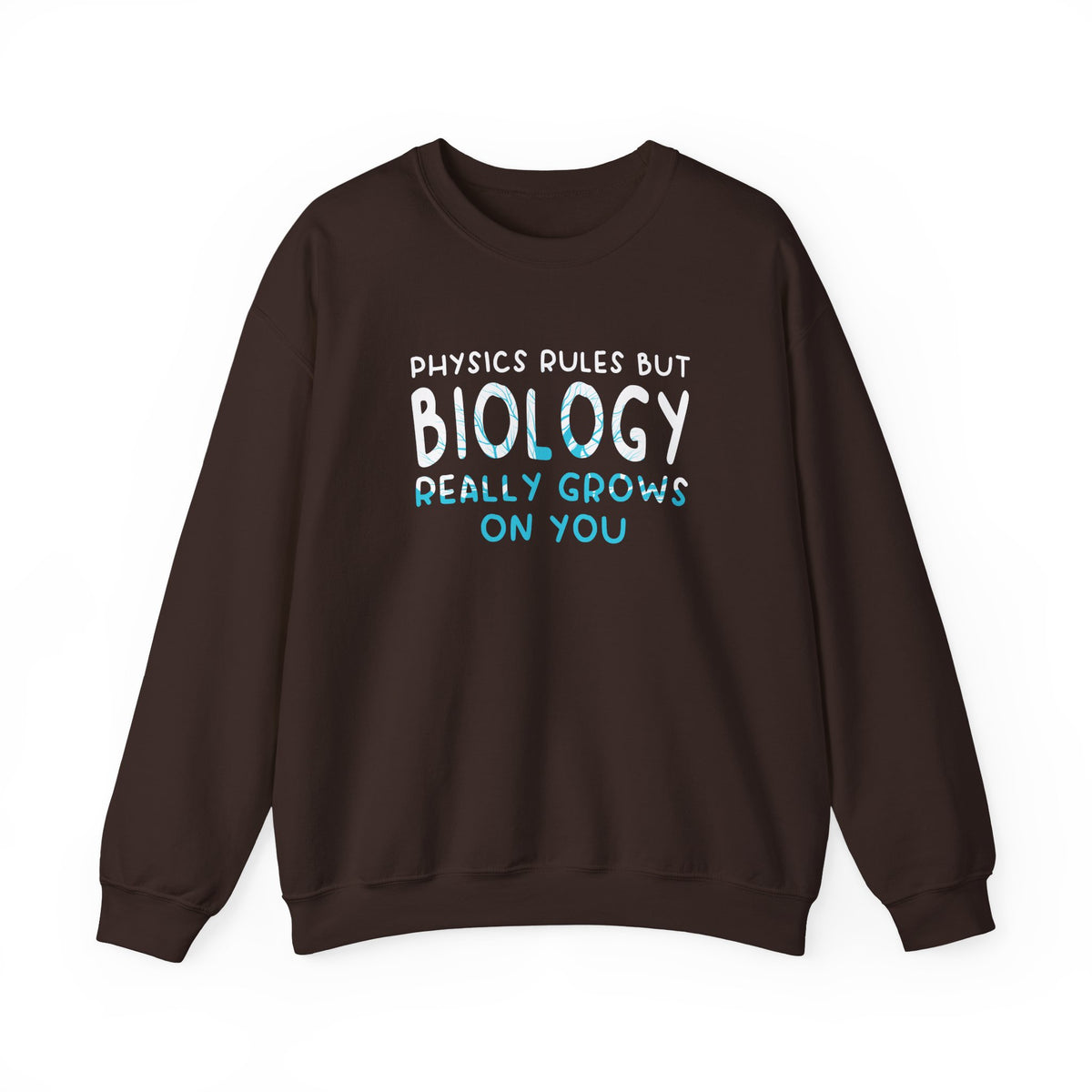 Biology Really Grows On You Sweatshirt