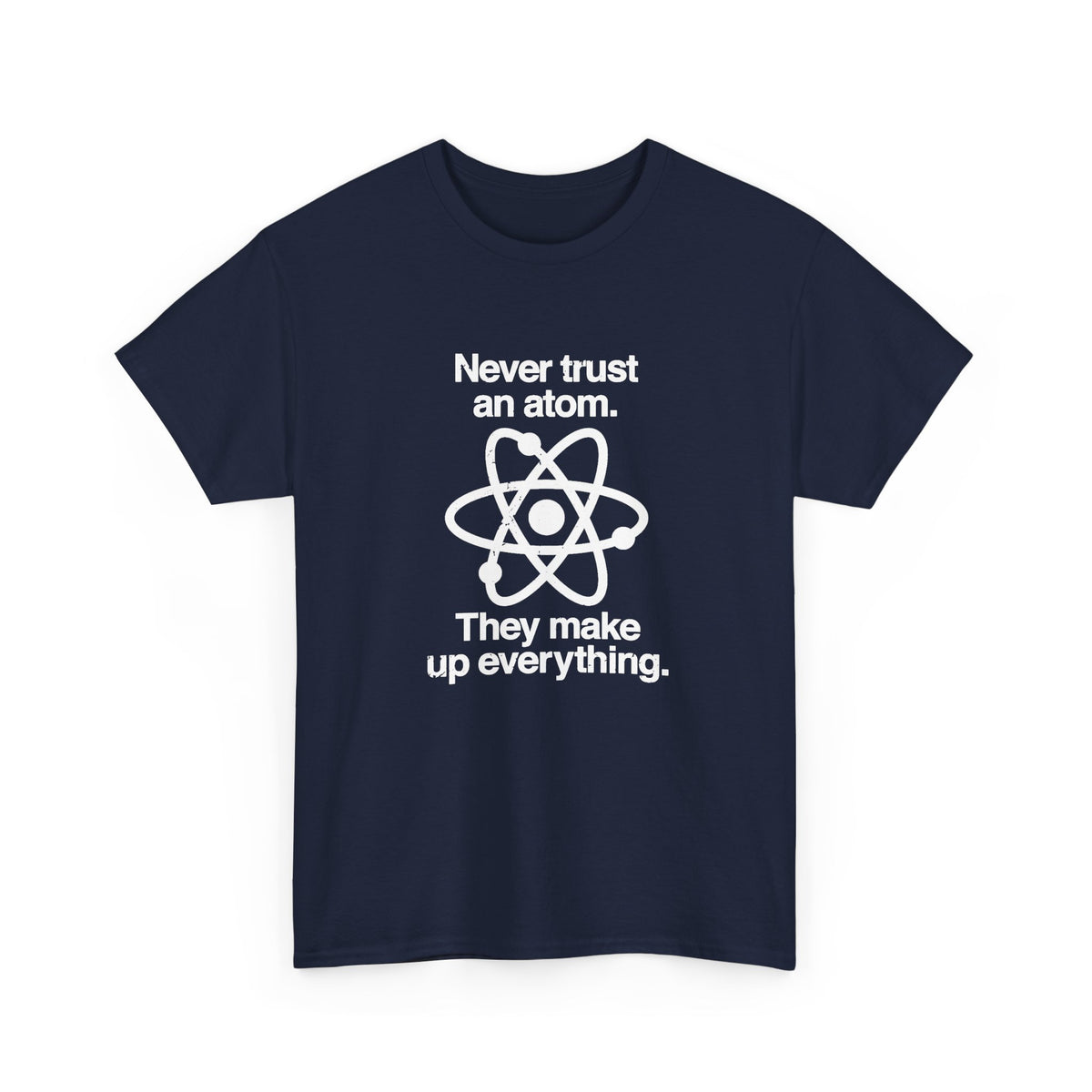 Never Trust An Atom