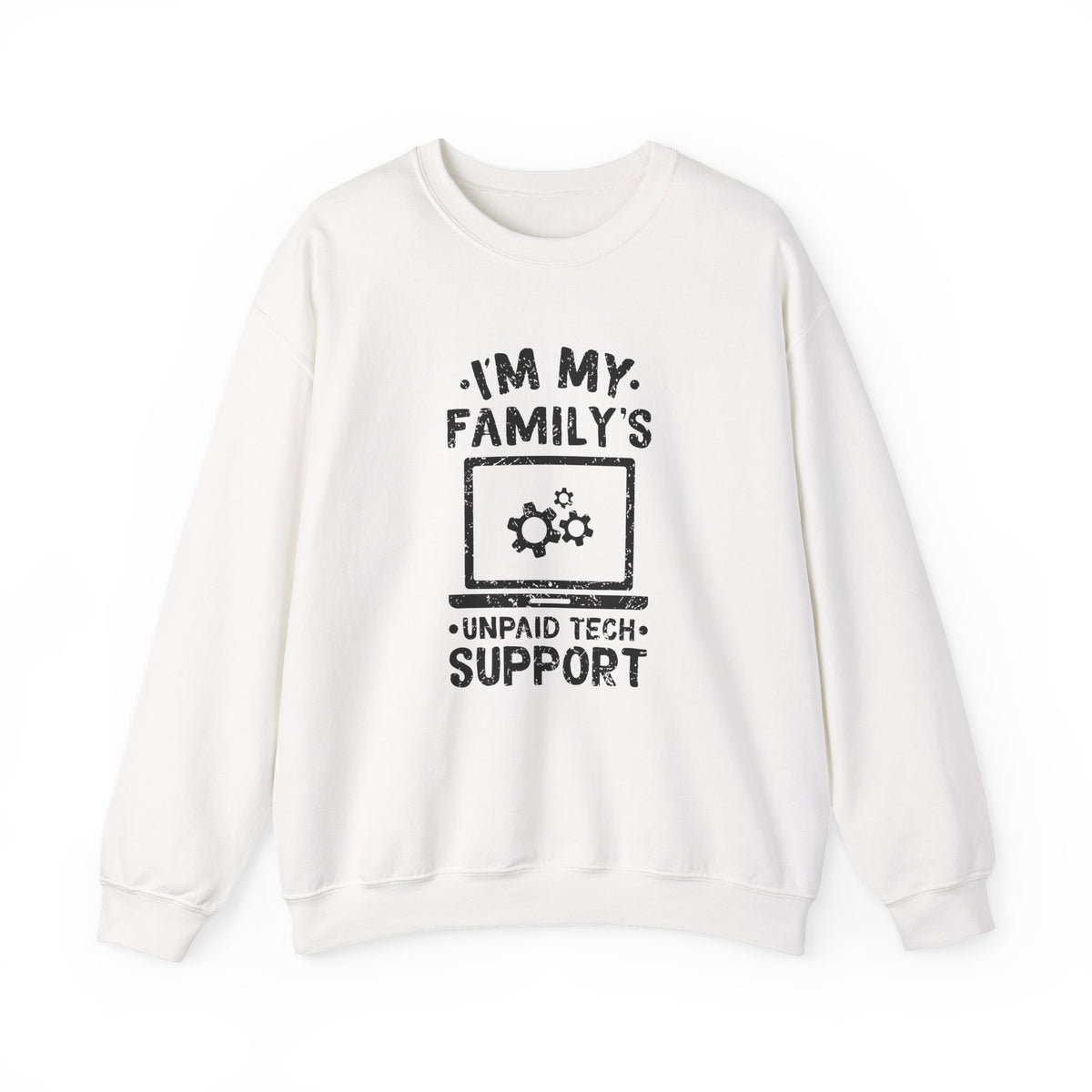 Unpaid Tech Support Sweatshirt