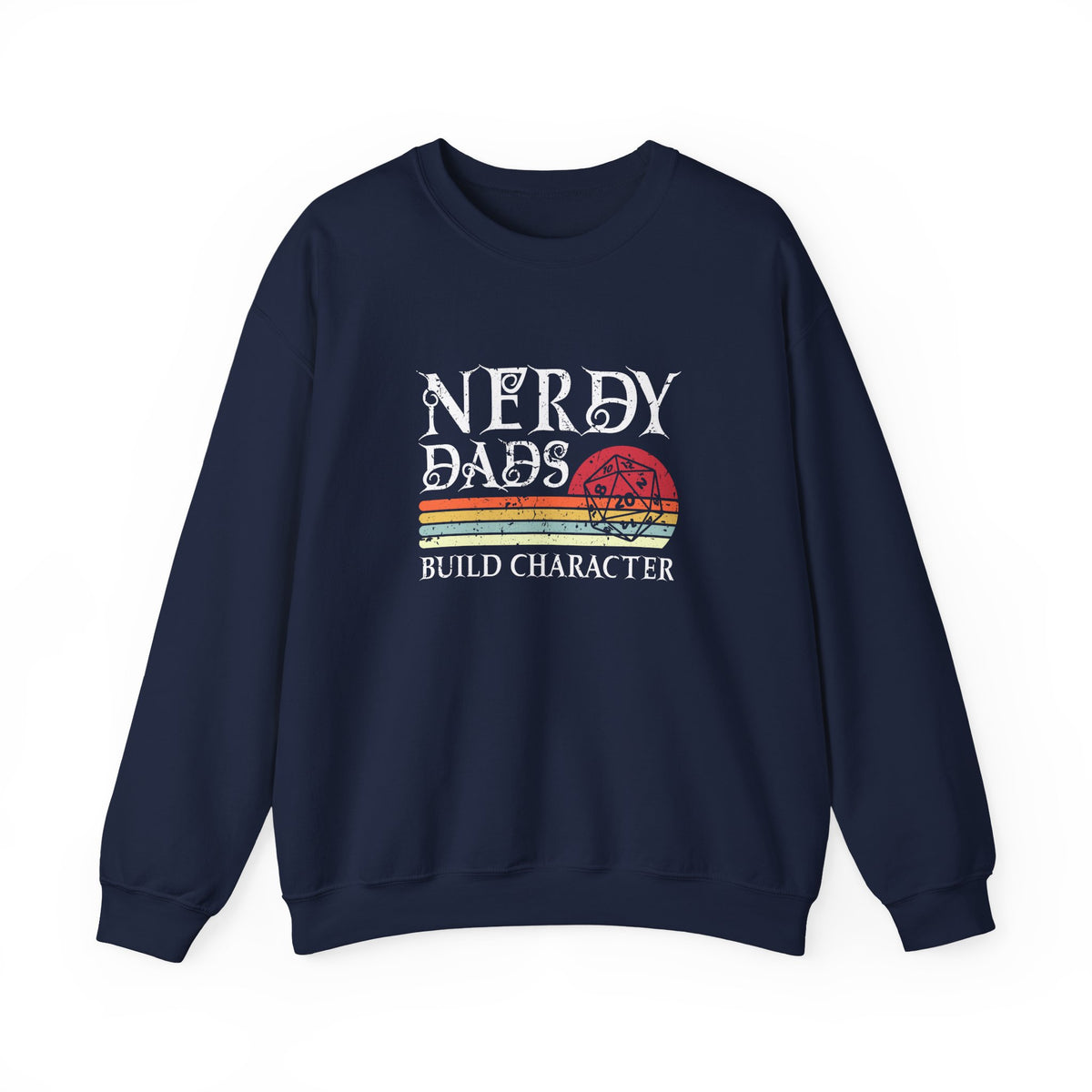 Nerdy Dads Build Character Sweatshirt