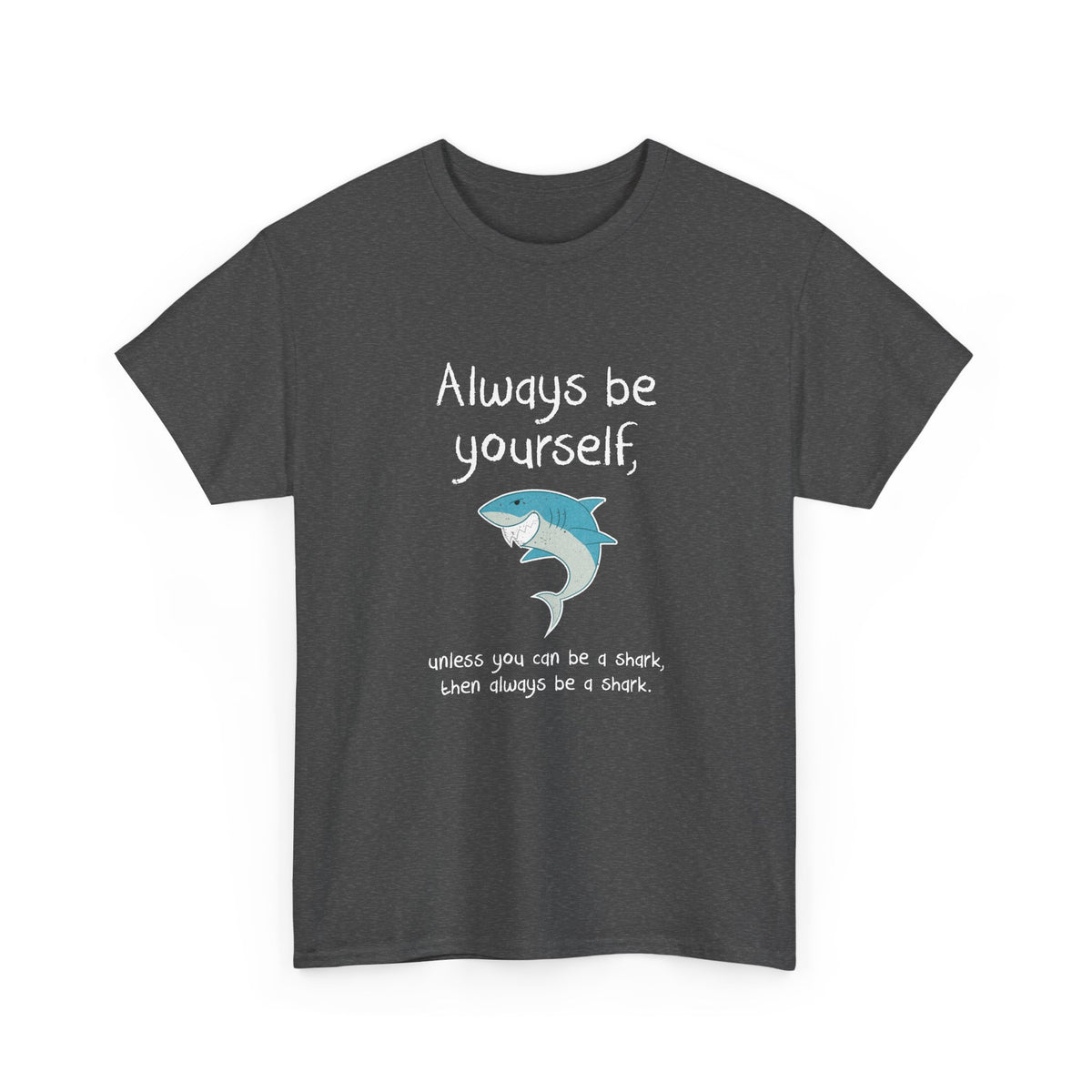 Always Be A Shark