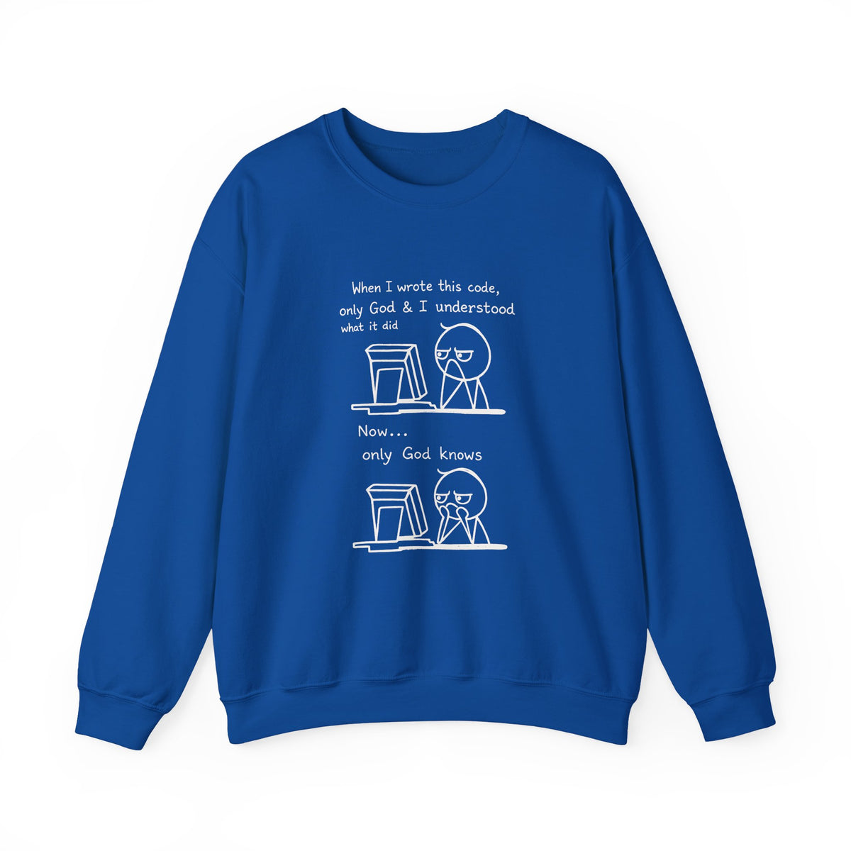 Only God Knows Sweatshirt