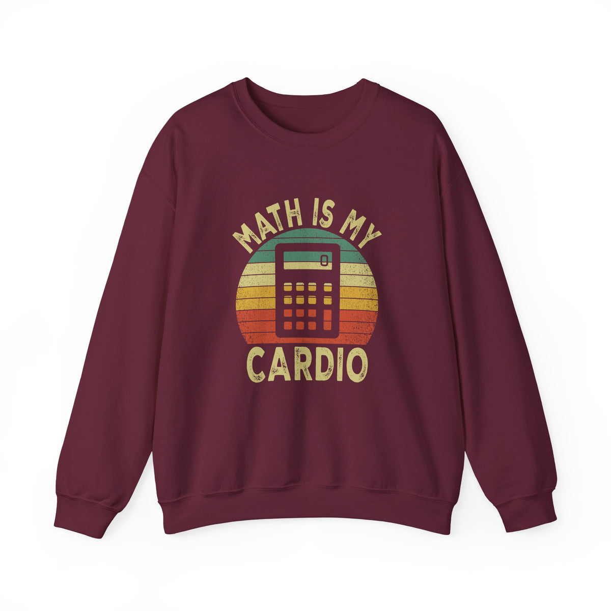 Math Is My Cardio Sweatshirt