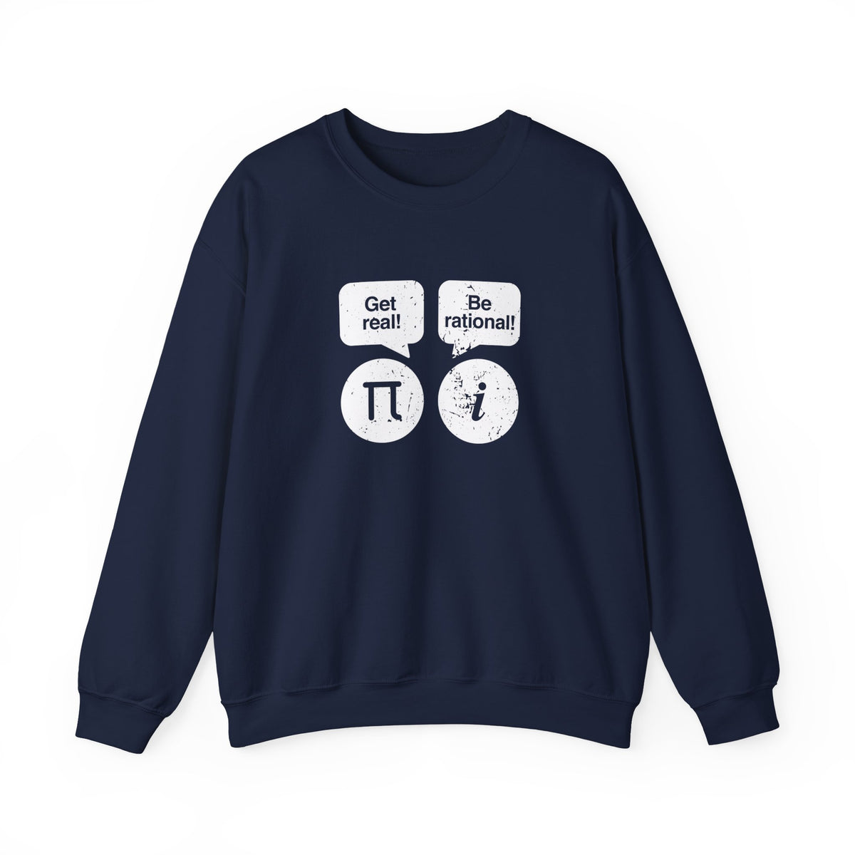 Get Real Be Rational Sweatshirt