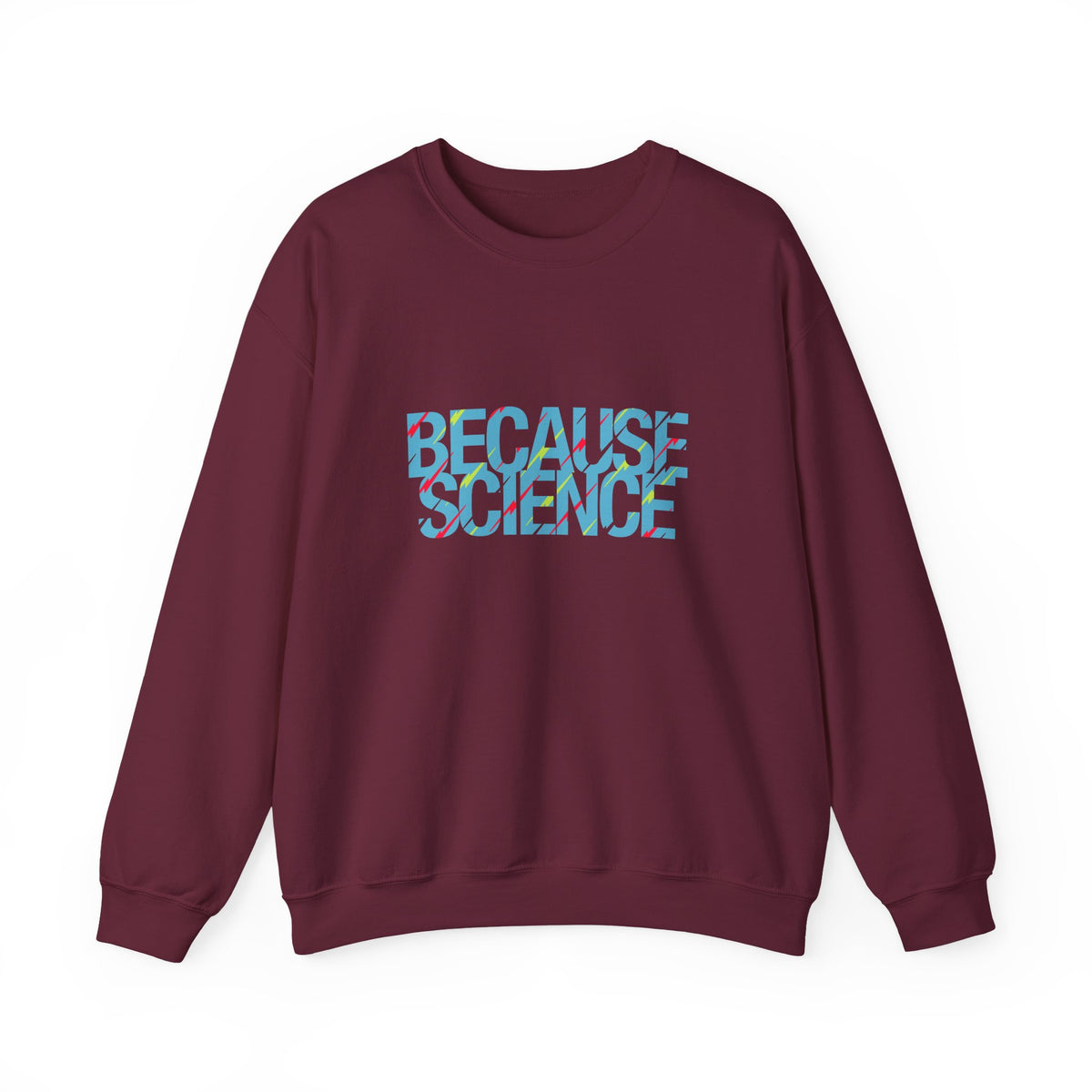Because Science Sweatshirt
