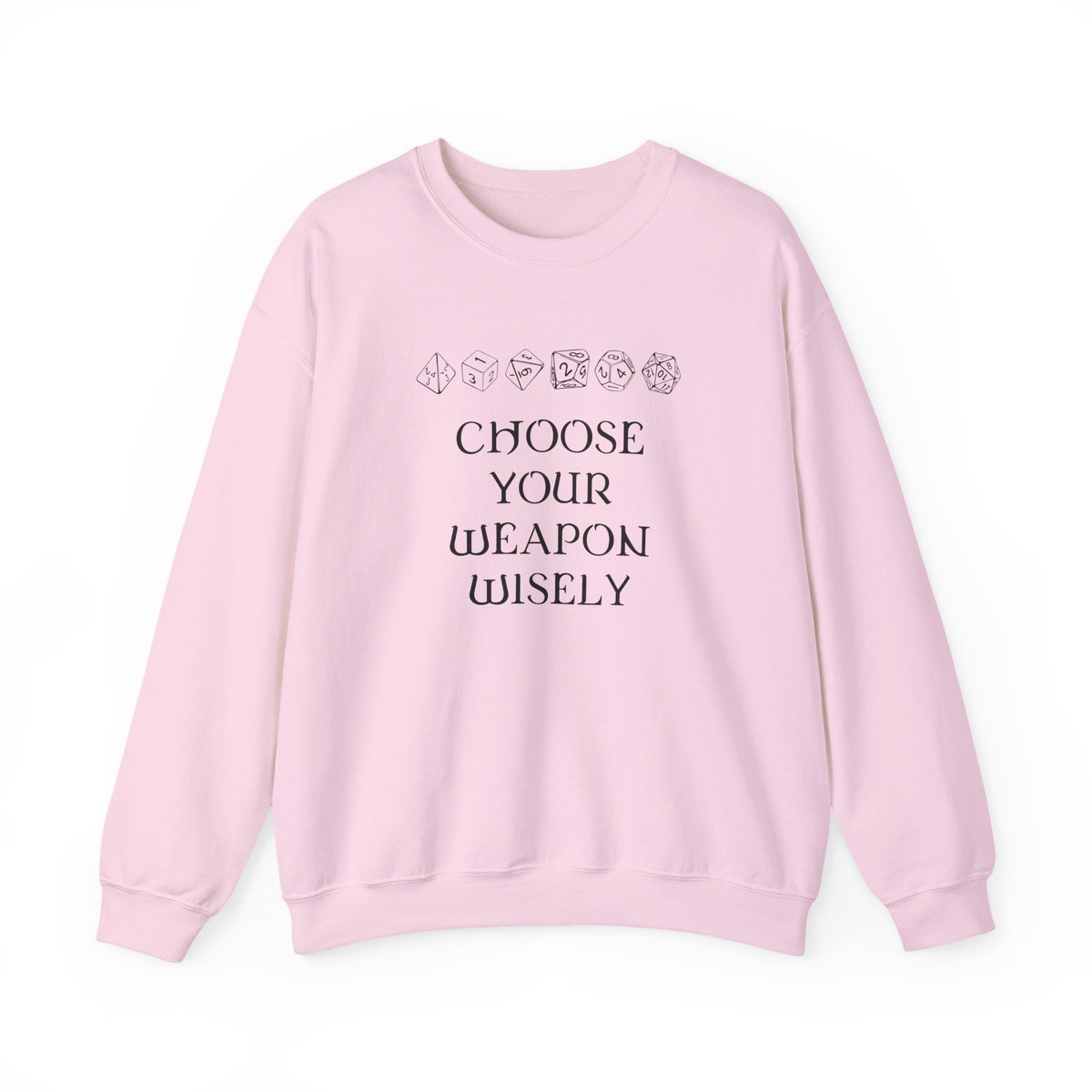 Choose Your Weapon Sweatshirt