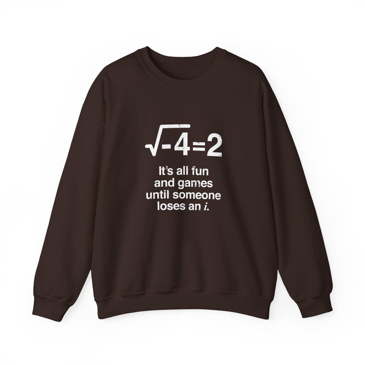 Loses An I Sweatshirt