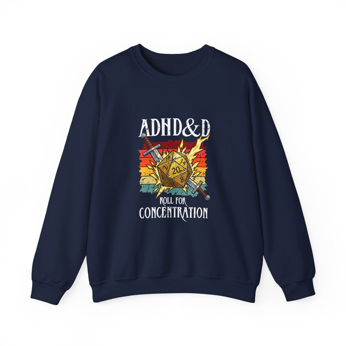 ADHD&D Roll For Concentration Sweatshirt