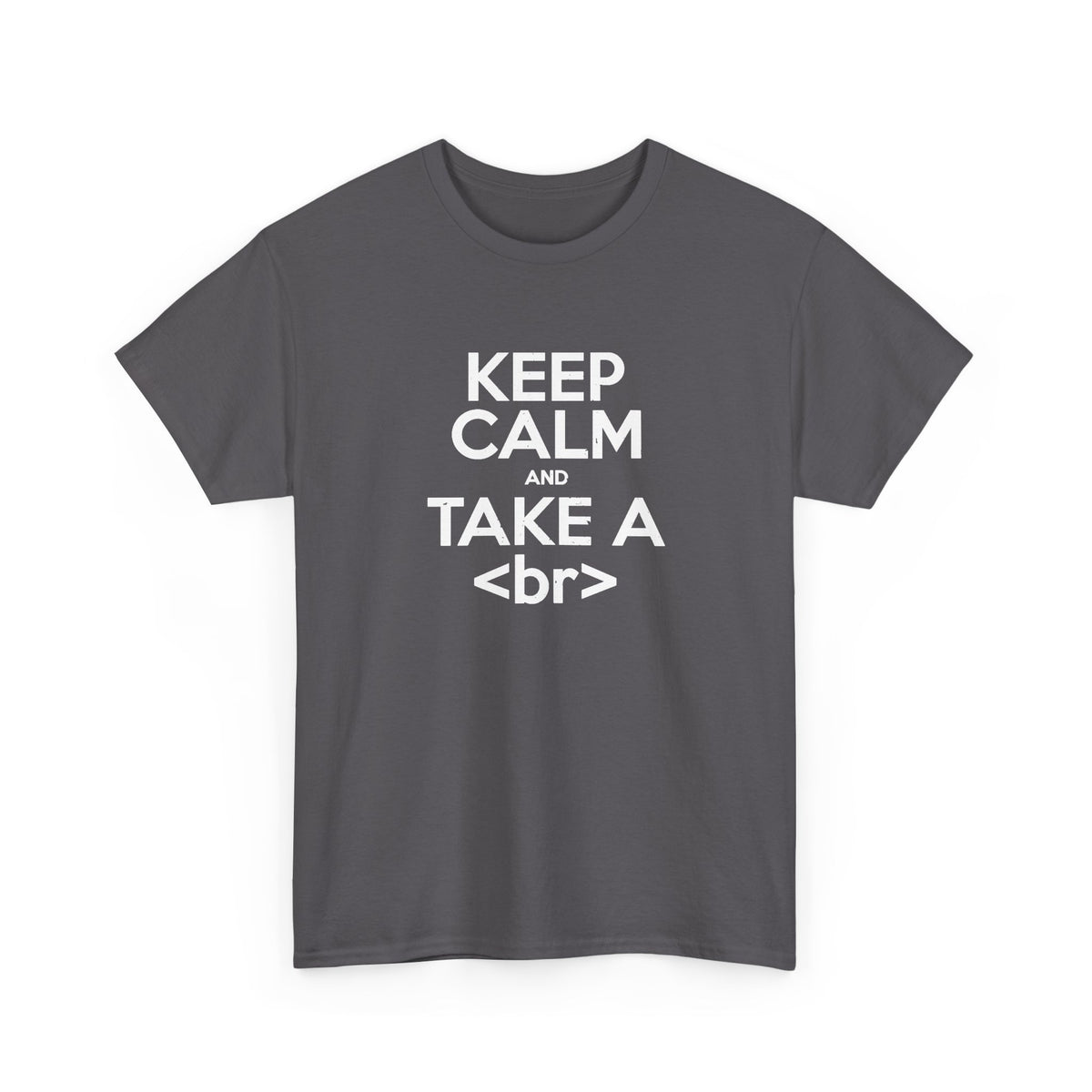 Keep Calm And Take A Break