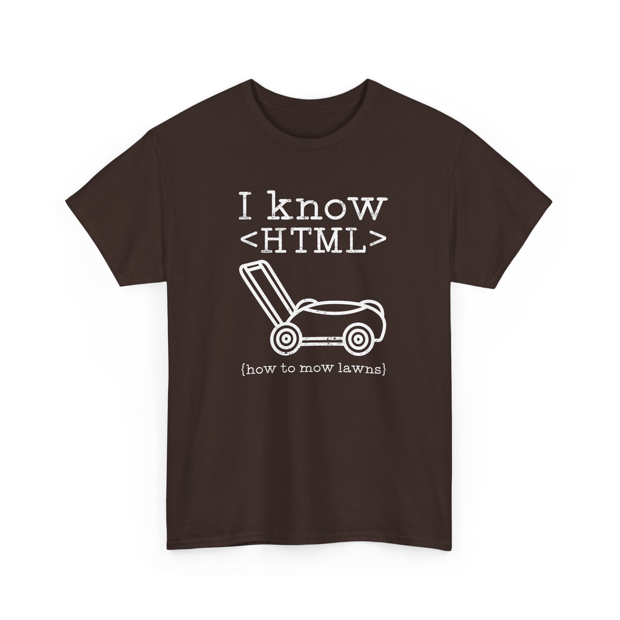 I Know HTML - How To Mow Lawns - Regular Unisex Crewneck T-Shirt